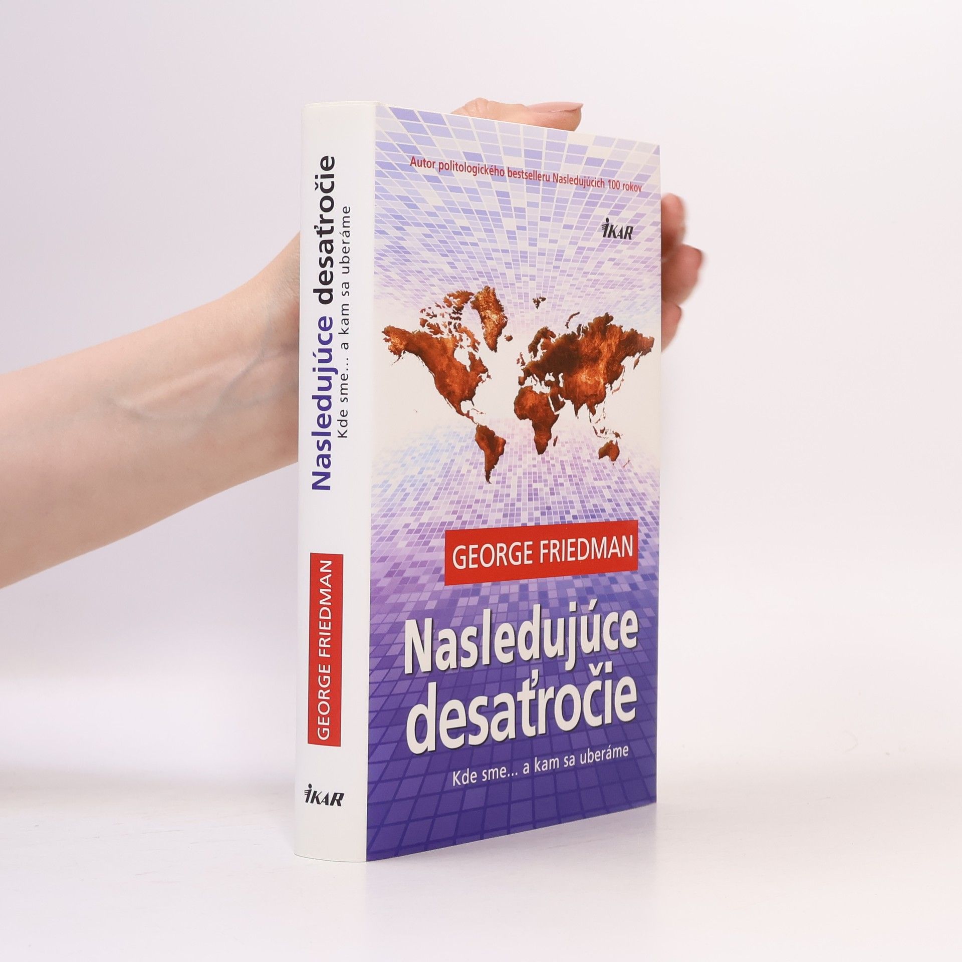 George Friedman Nasledujúce desaťročie