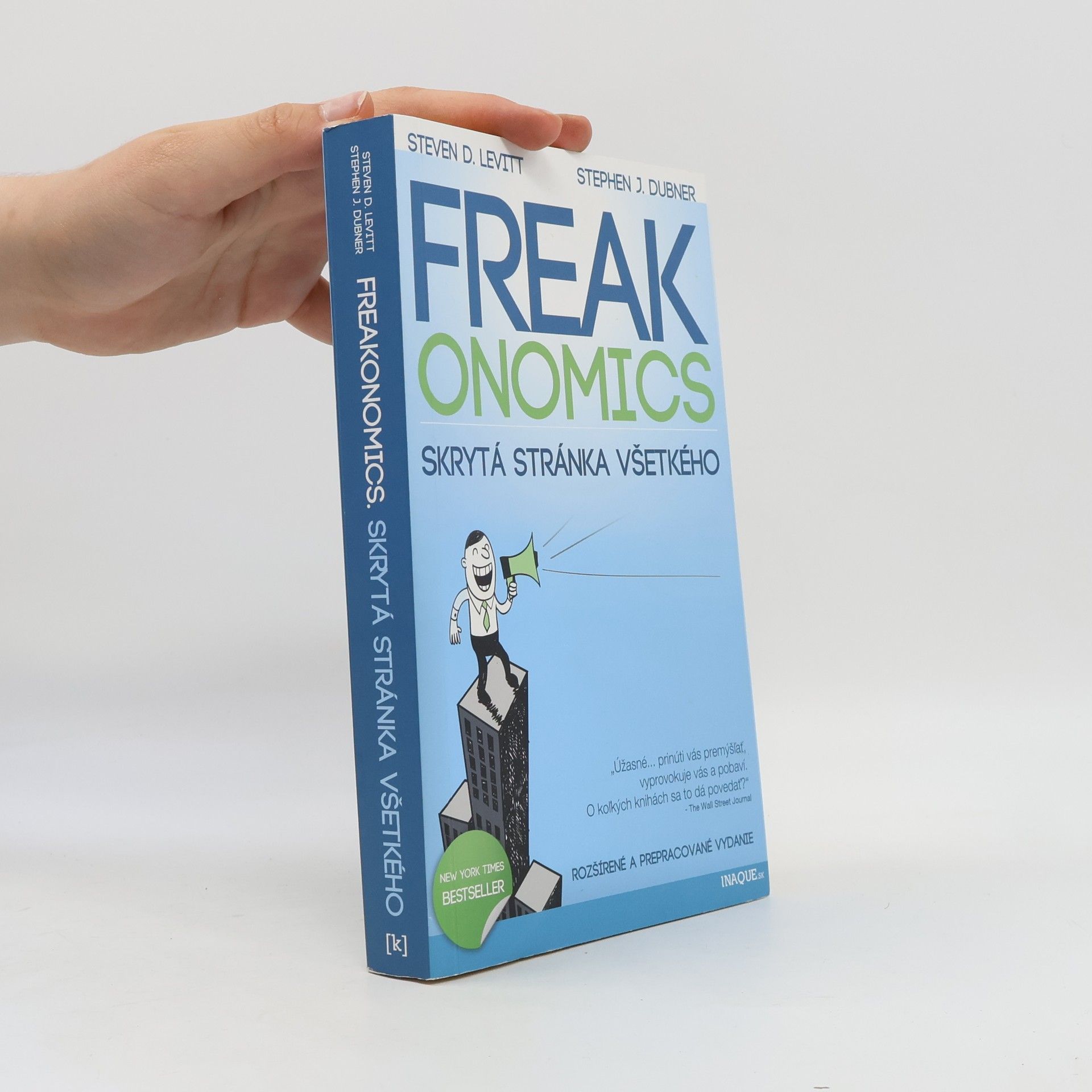 Steven D. Levitt Freakonomics : skrytá stránka všetkého