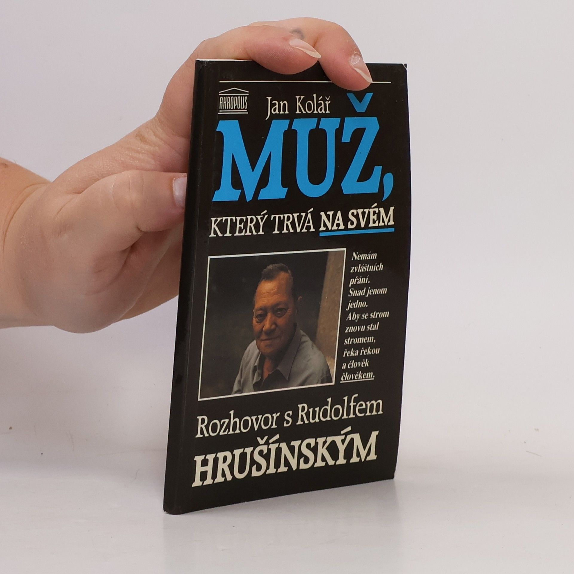 Muž, který trvá na svém. Rozhovor s Rudolfem Hrušínským