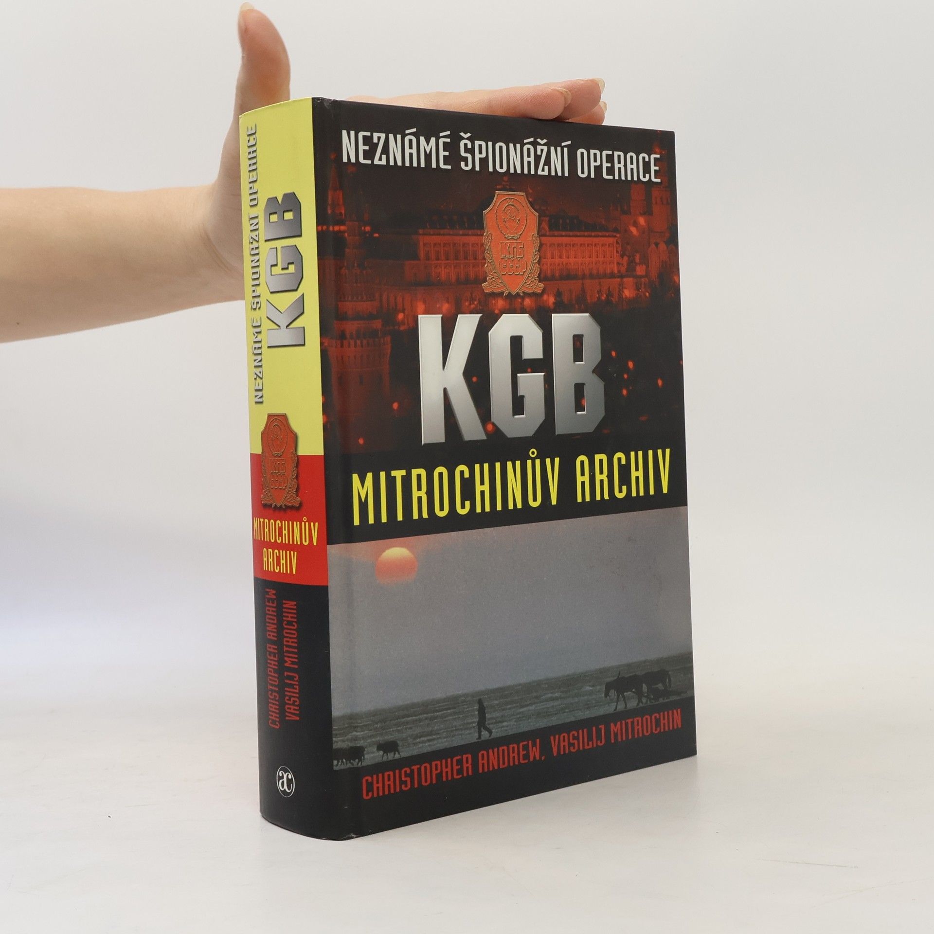 Christopher Andrew Neznámé špionážní operace KGB. Mitrochinův archiv