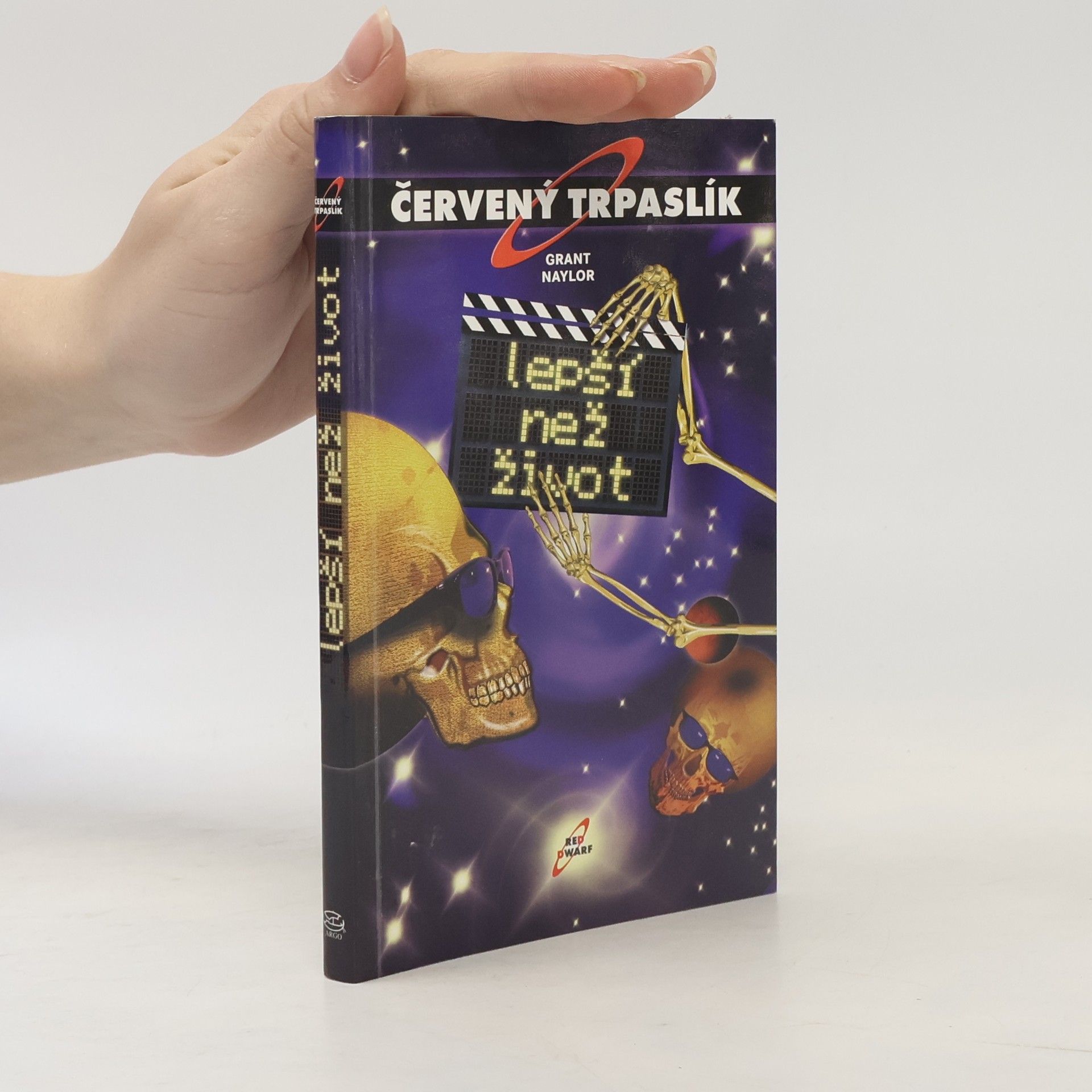 Grant Naylor Lepší než život. Červený trpaslík