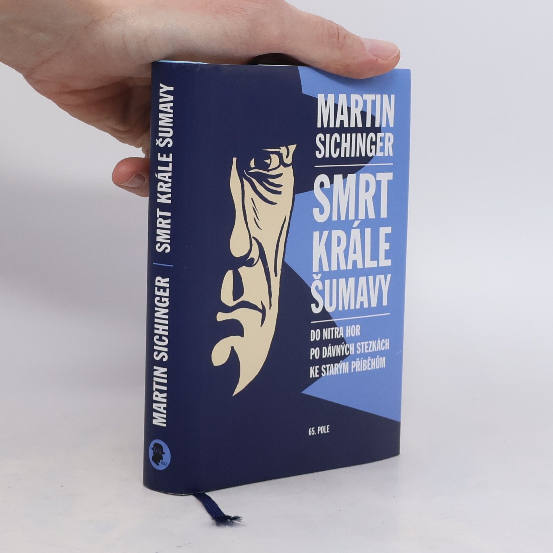 Martin Sichinger Smrt krále Šumavy: Do nitra hor po dávných stezkách ke starým příběhů