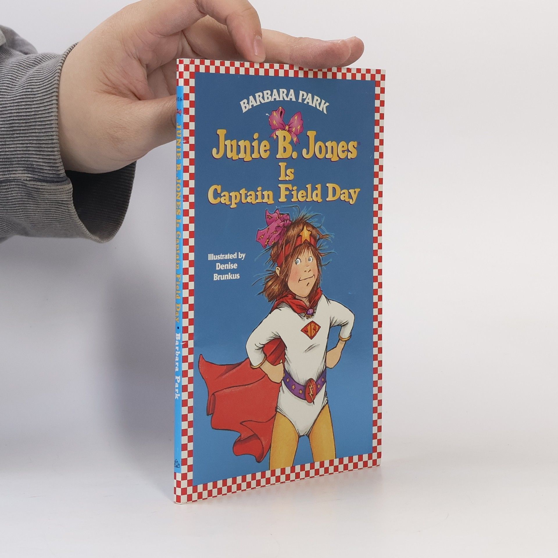 Barbara Park Junie B. Jones #16: Junie B. Jones Is Captain Field Day