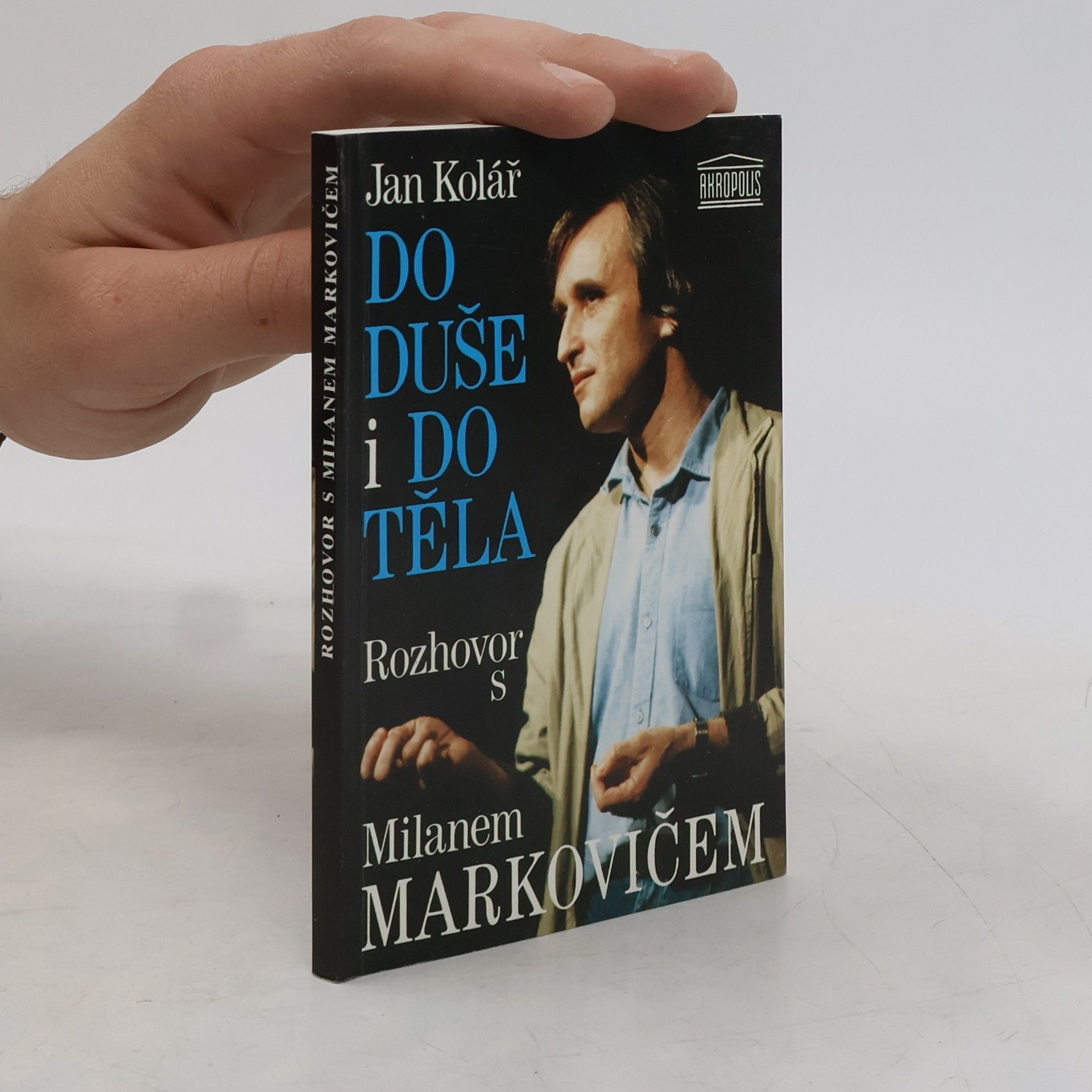 Milan Markovič Do duše i do těla. Rozhovor s Milanem Markovičem