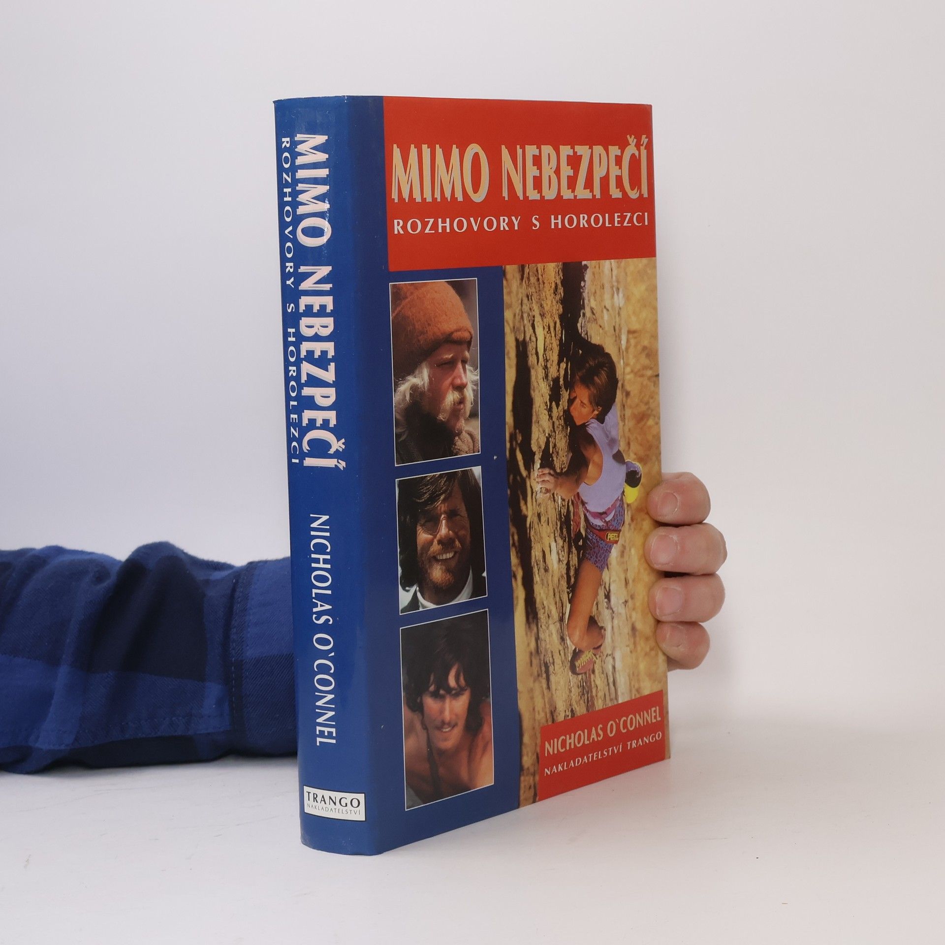 Nicholas O'Connell Mimo nebezpečí : rozhovory s horolezci