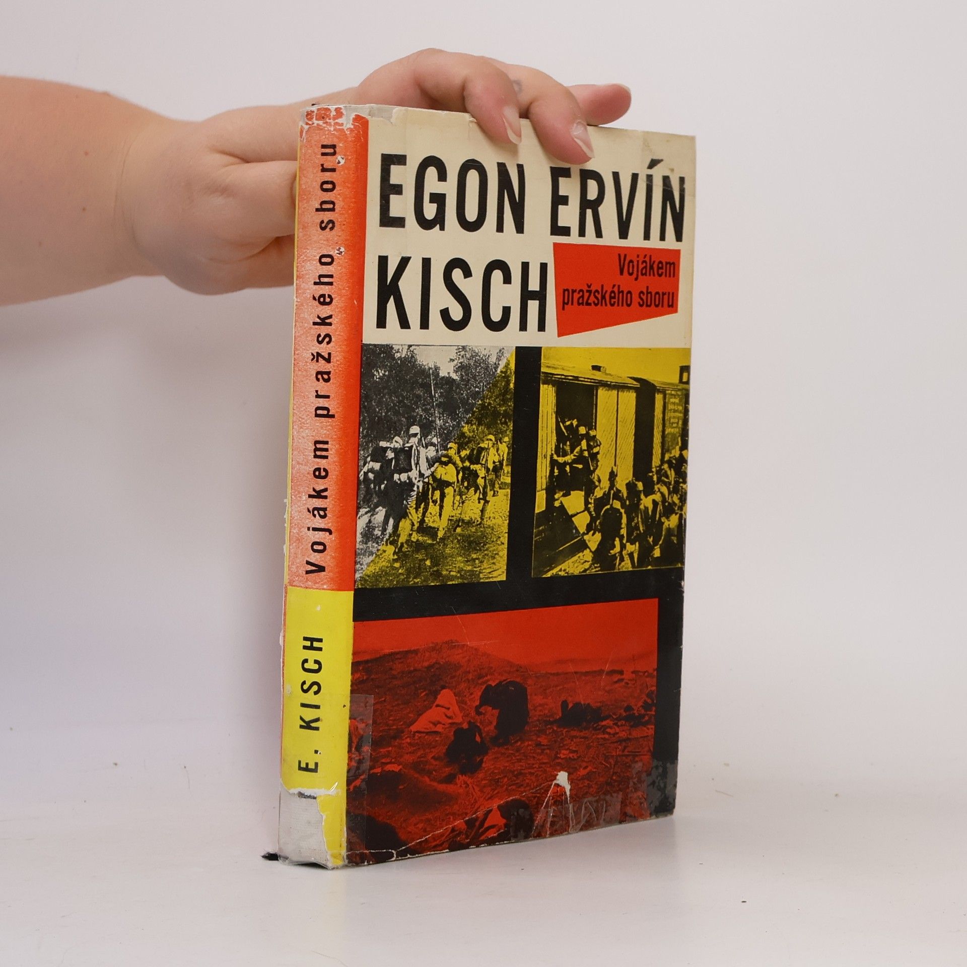 Egon Erwin Kisch Vojákem pražského sboru