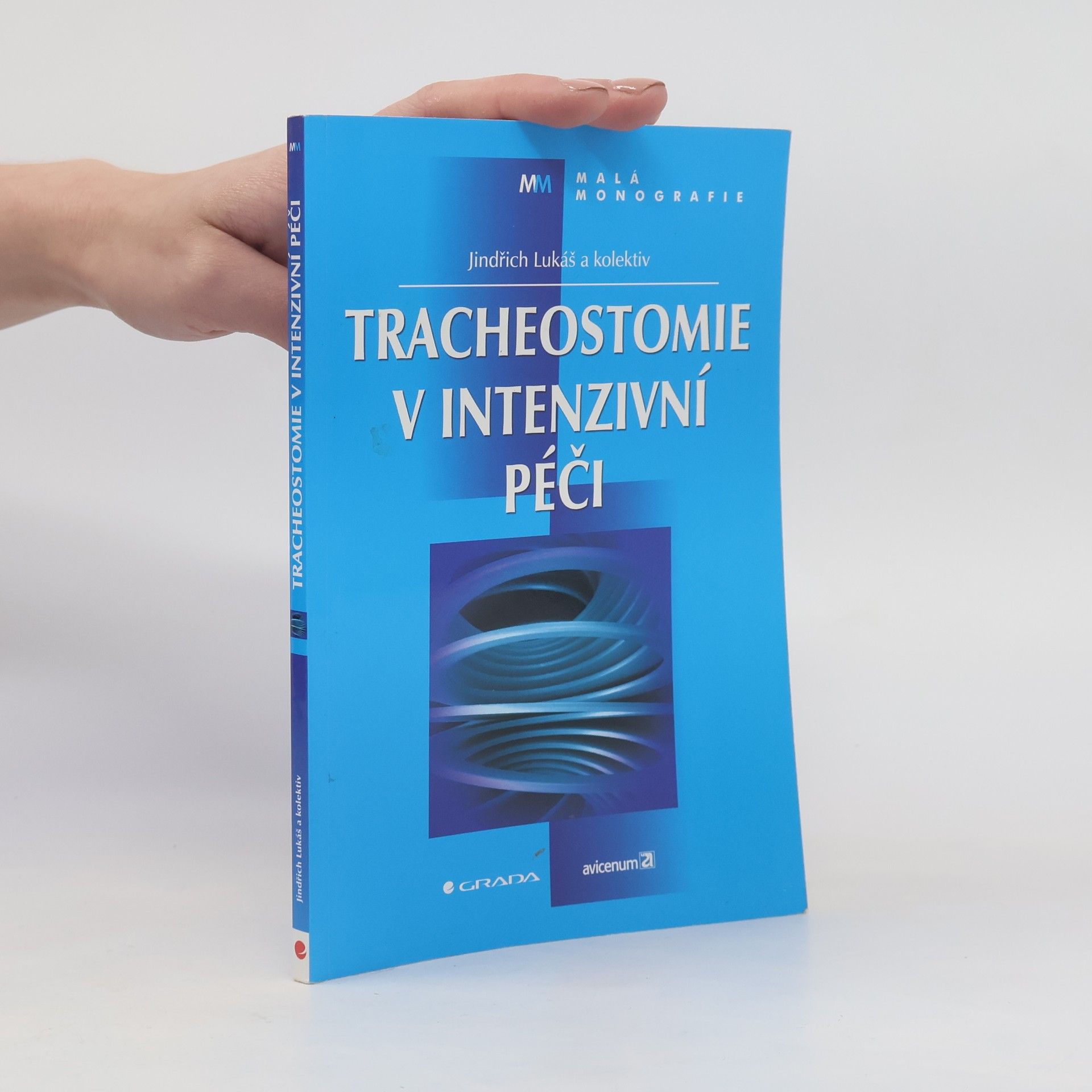 Jindřich Lukáš Tracheostomie v intenzivní péči