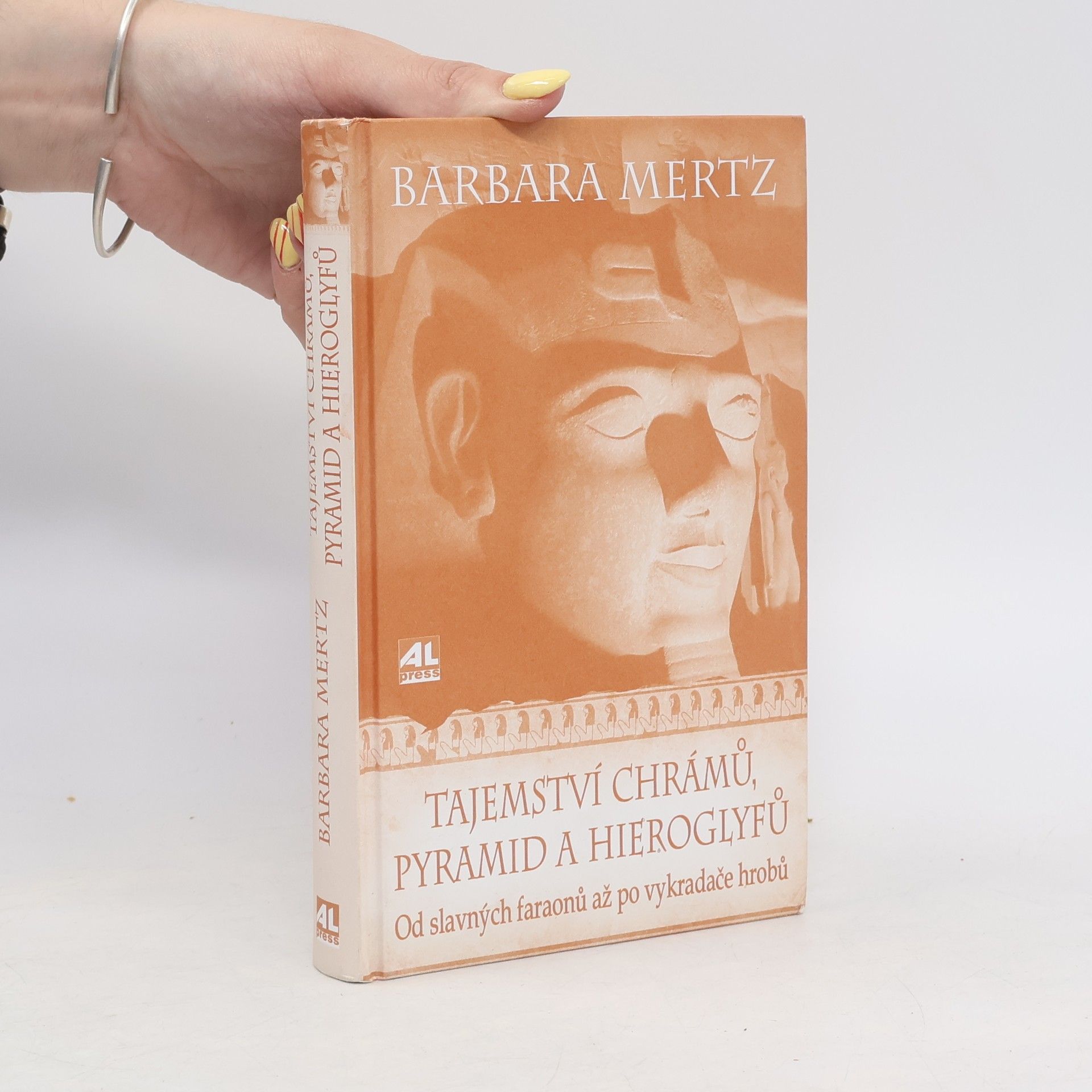 Barbara Mertz Tajemství chrámů, pyramid a hieroglyfů. Od slavných faraonů až po vykradače hrobů