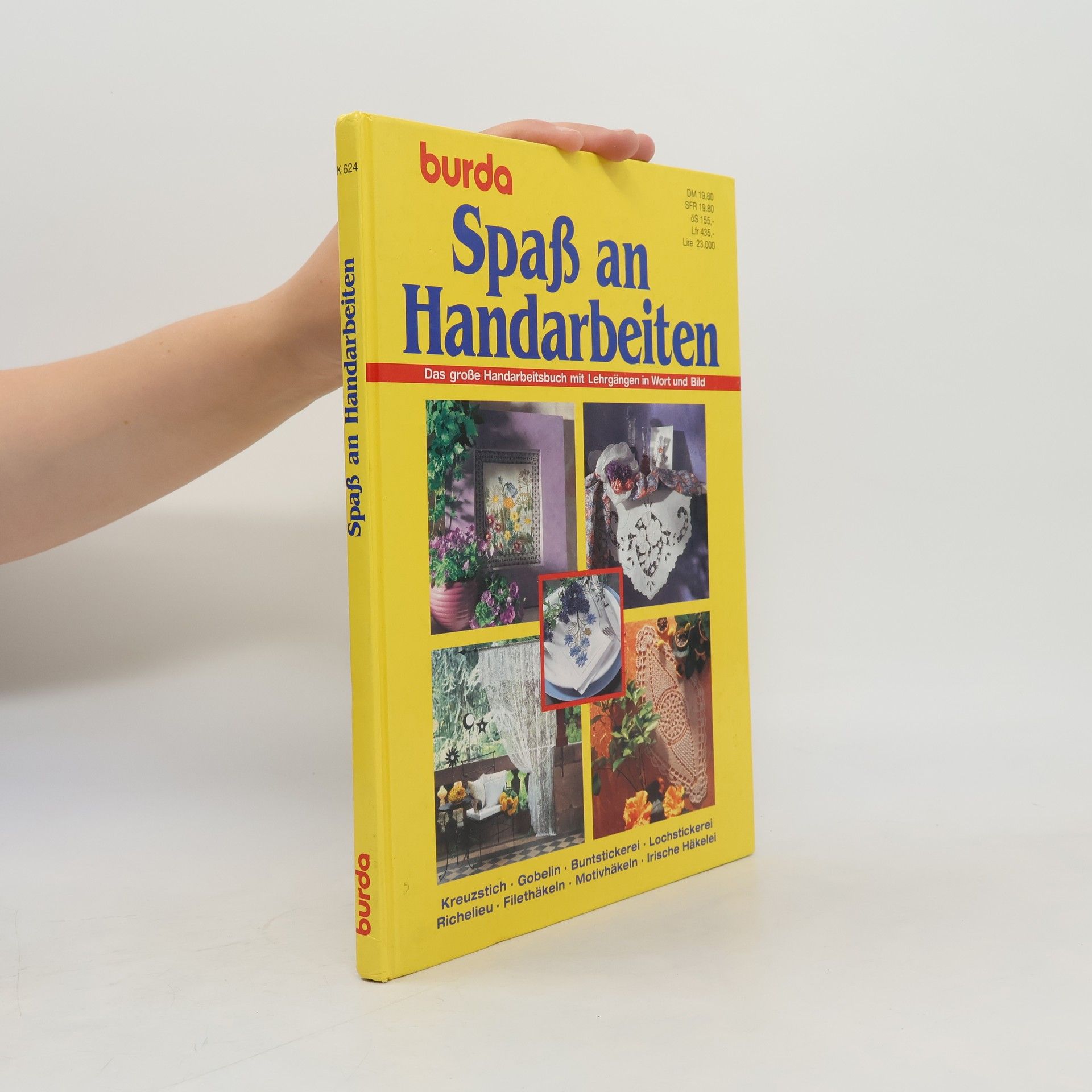 Kolektiv autorů Spaß an Handarbeiten : das große Handarbeitsbuch mit Lehrgängen in Wort und Bild