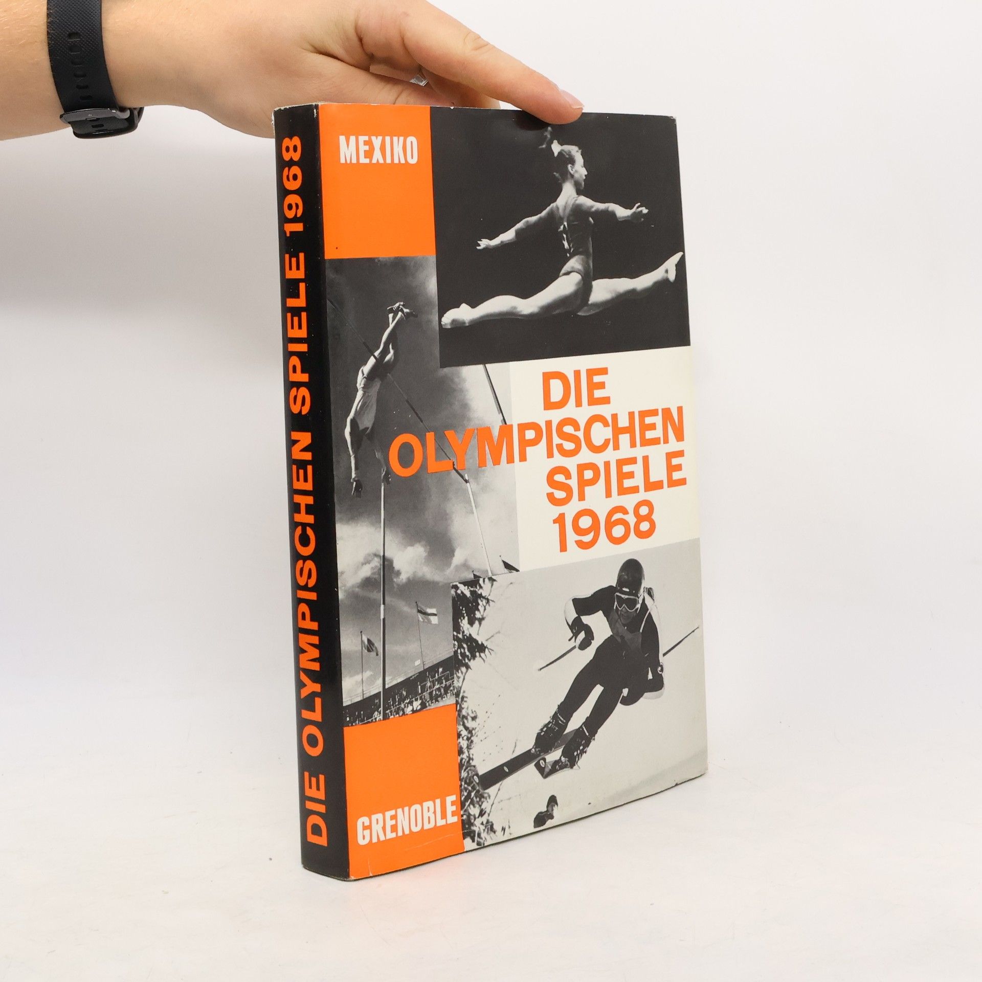 Collectif d'auteurs Die Olympischen Spiele 1968: Mexiko, Grenoble