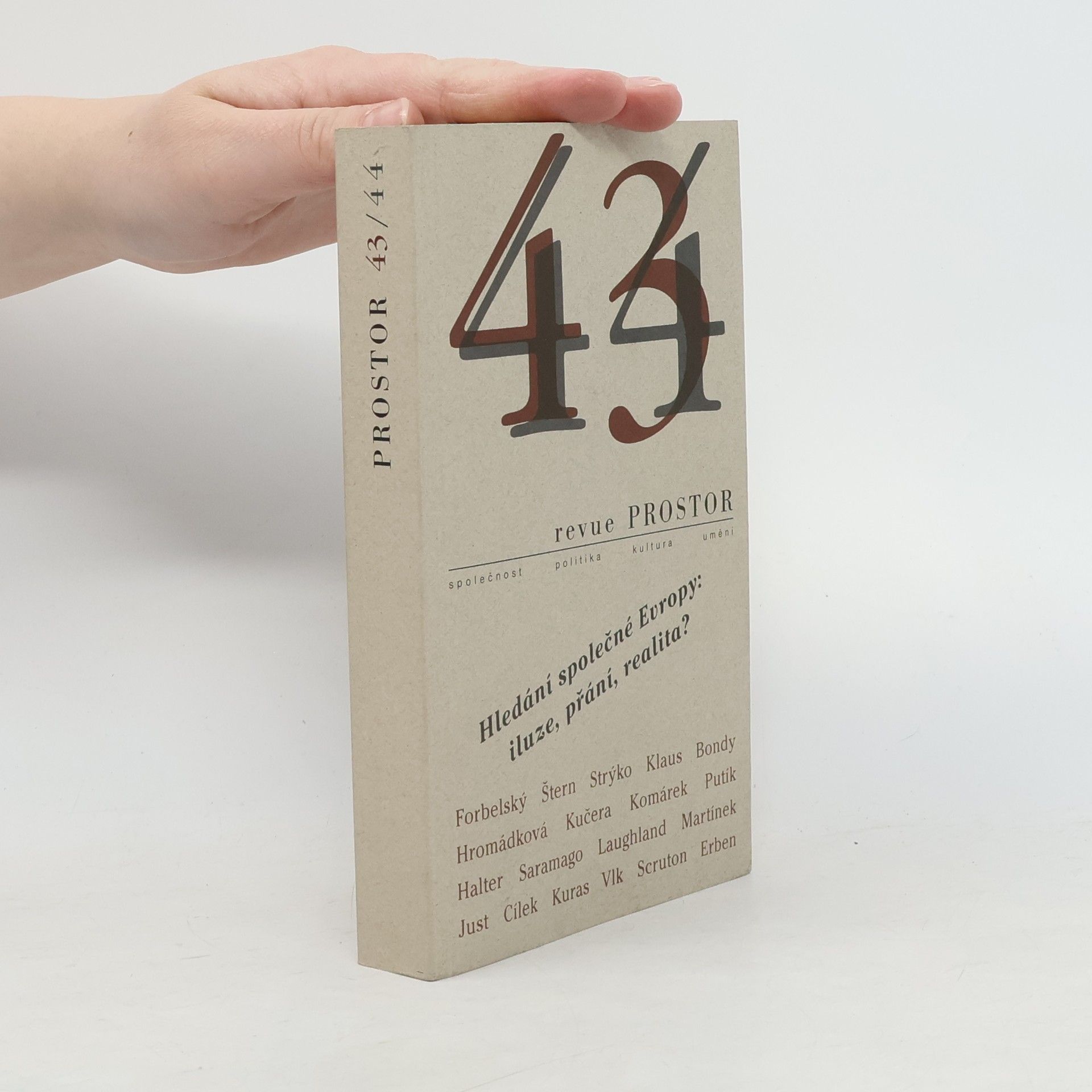 Milan Hanuš Revue Prostor 43-44. Číslo 3 a 4. Ročník 1999. Hledání společné Evropy. Iluze, přání, realita?