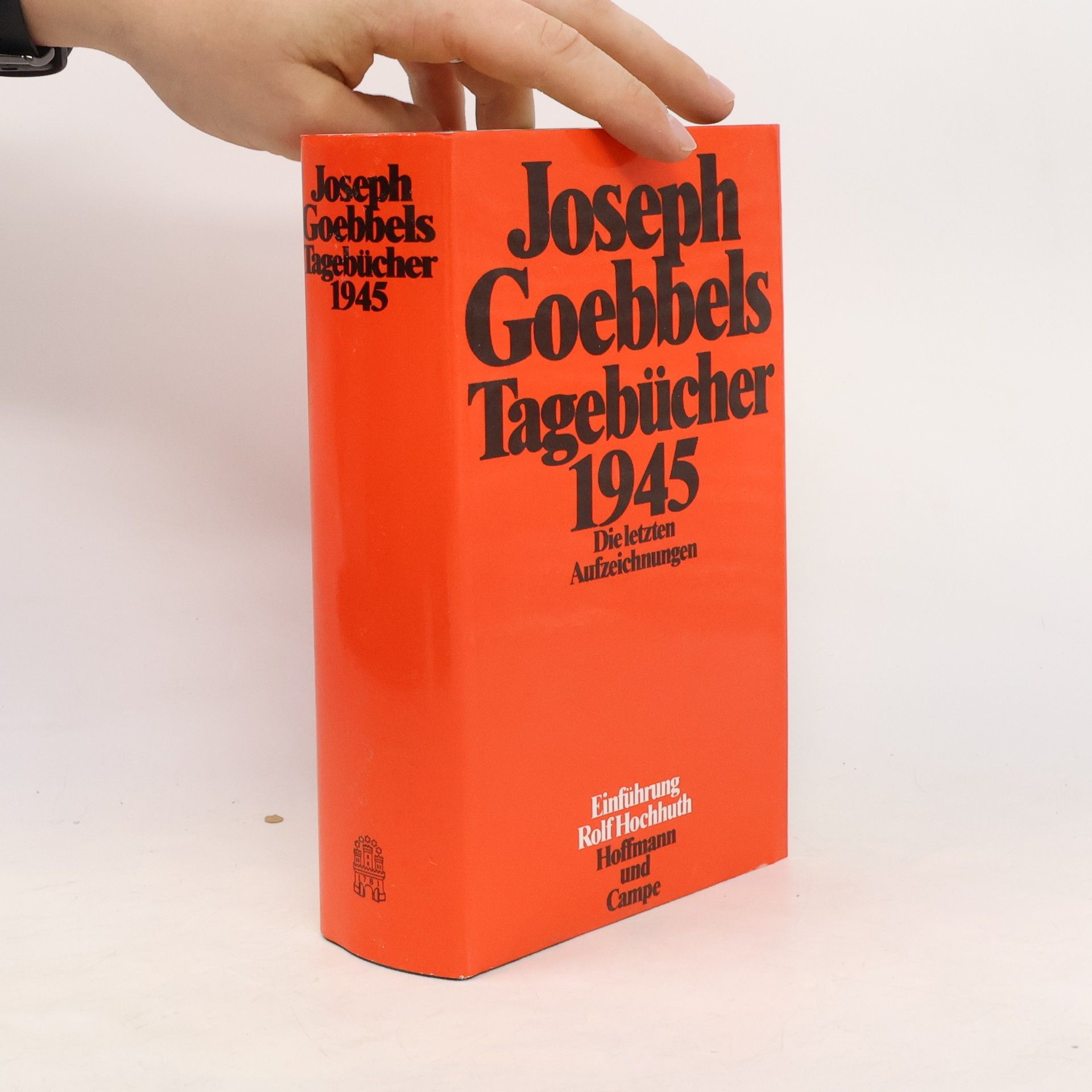 Joseph Goebbels Tagebücher 1924 - 1945