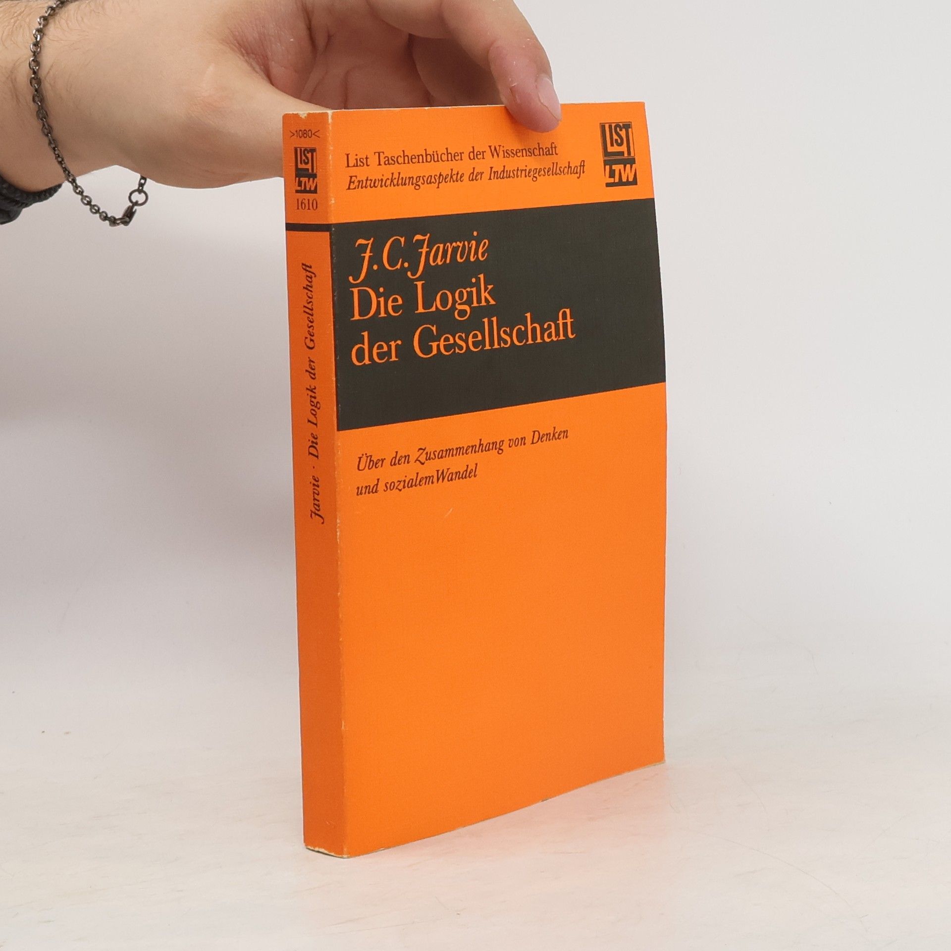 J. C. Jarvie Die Logik der Gesellschaft