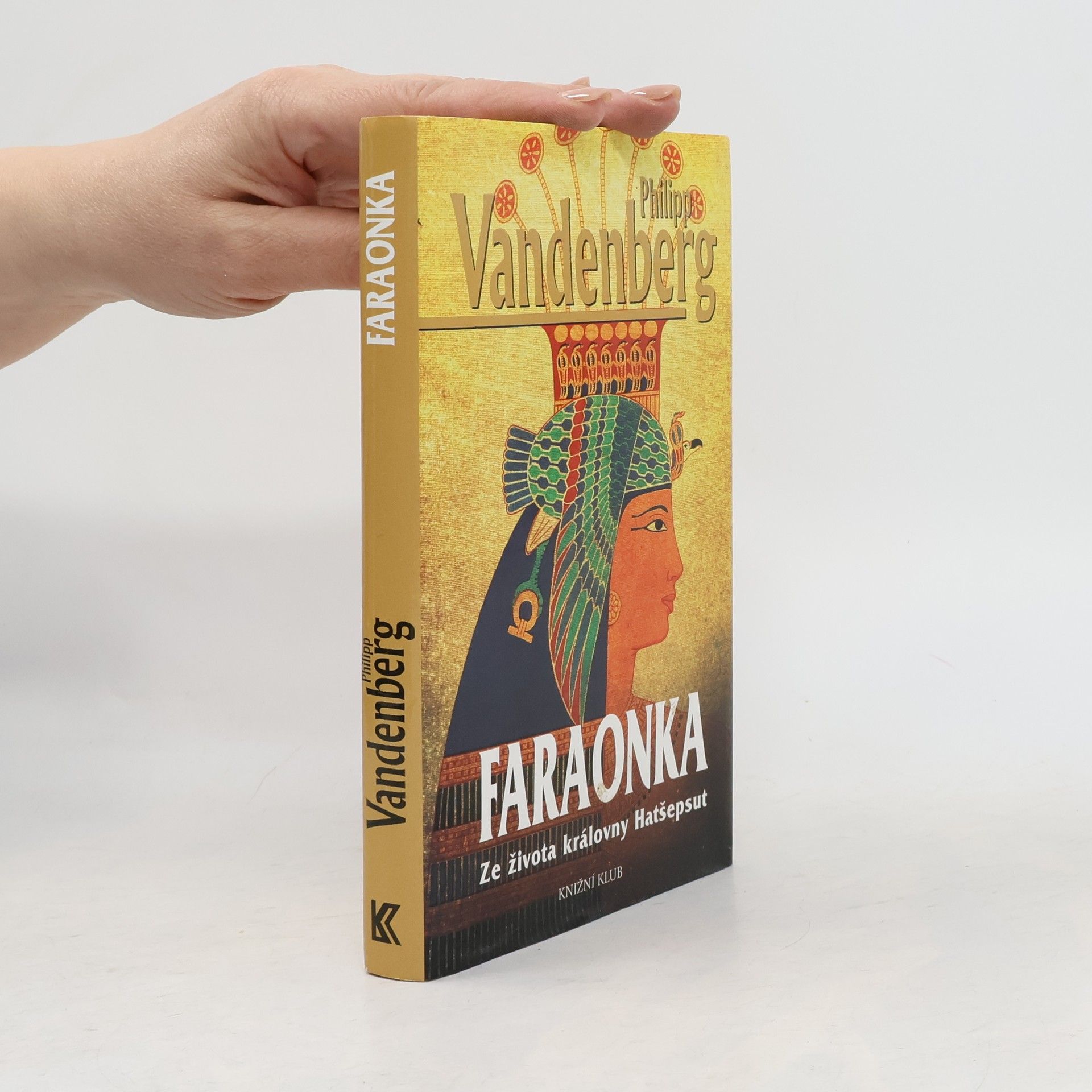 Philipp Vandenberg Faraonka. ze života královny Hatšepsut