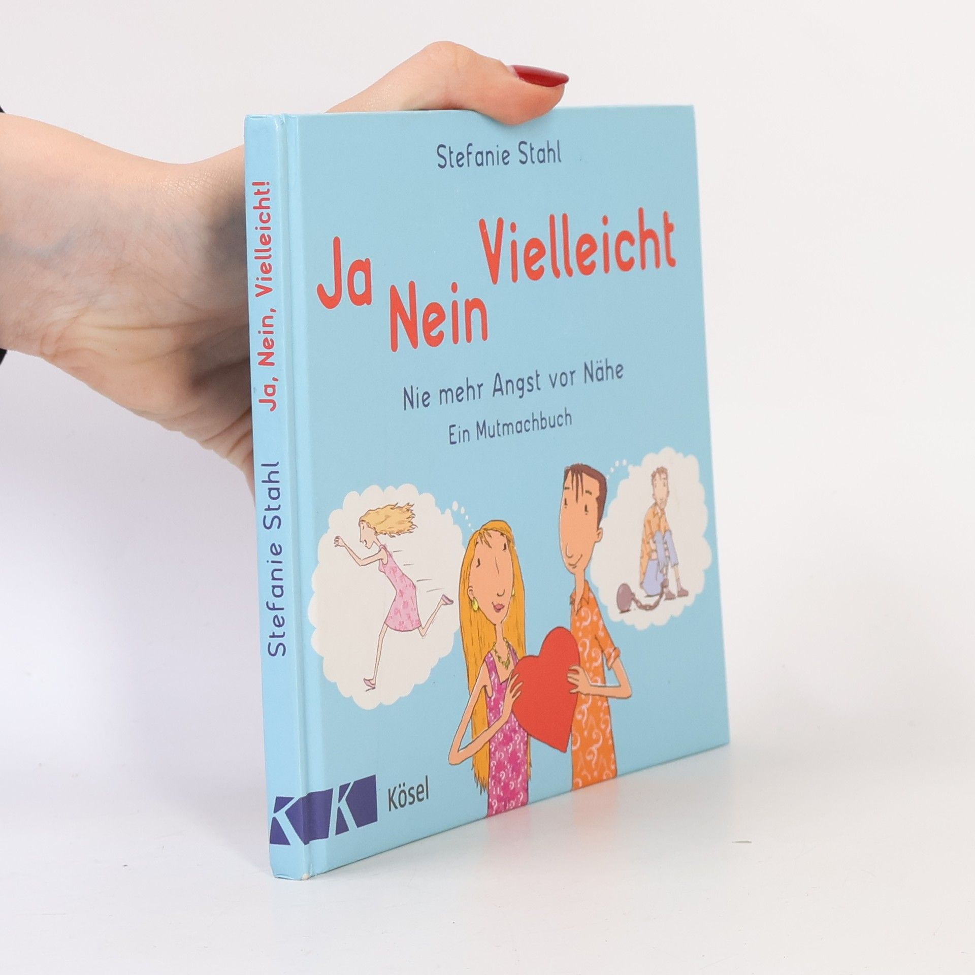 Stefanie Stahl Ja, nein, vielleicht!