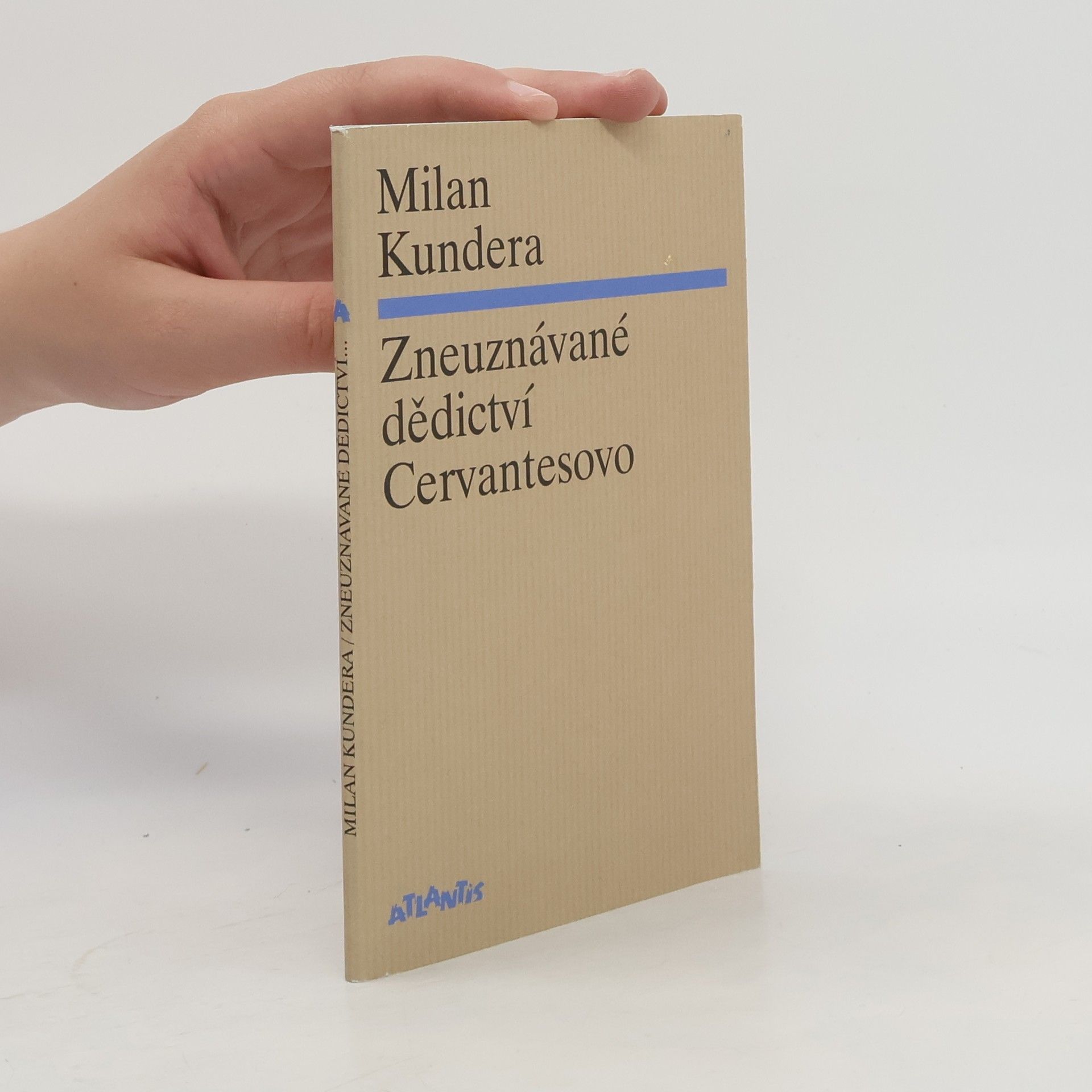 Milan Kundera Zneuznávané dědictví Cervantesovo