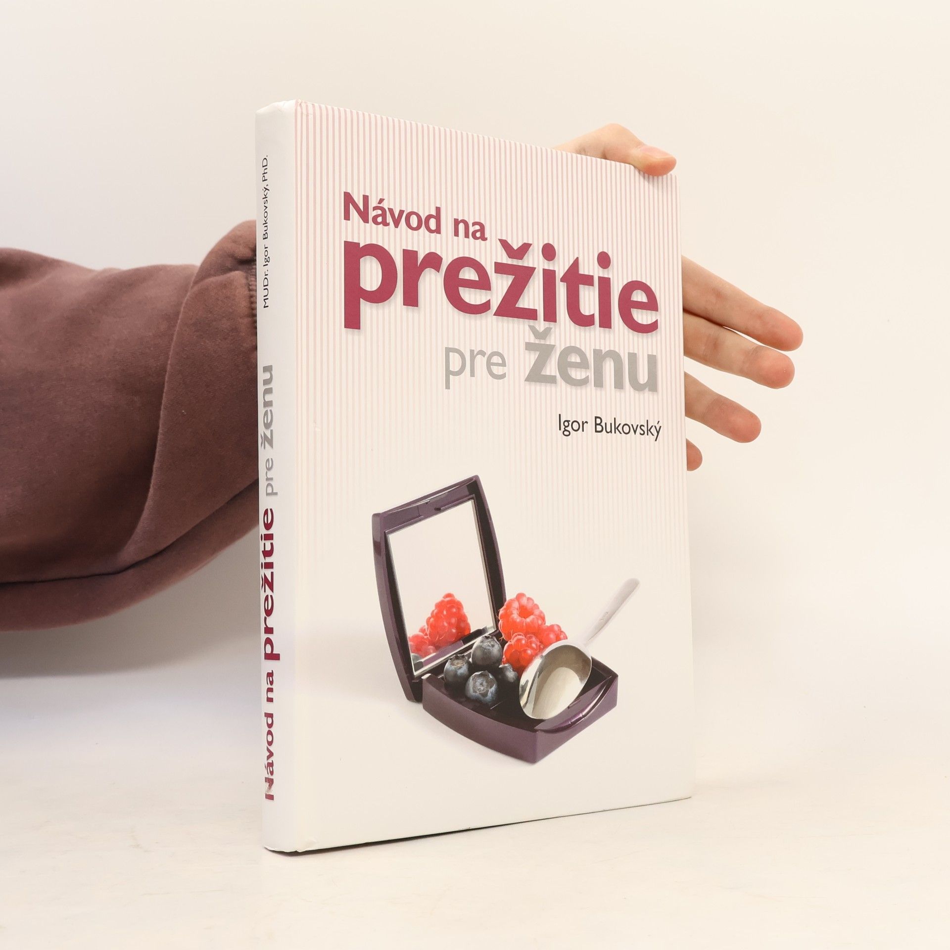 Igor Bukovský Návod na prežitie pre ženu