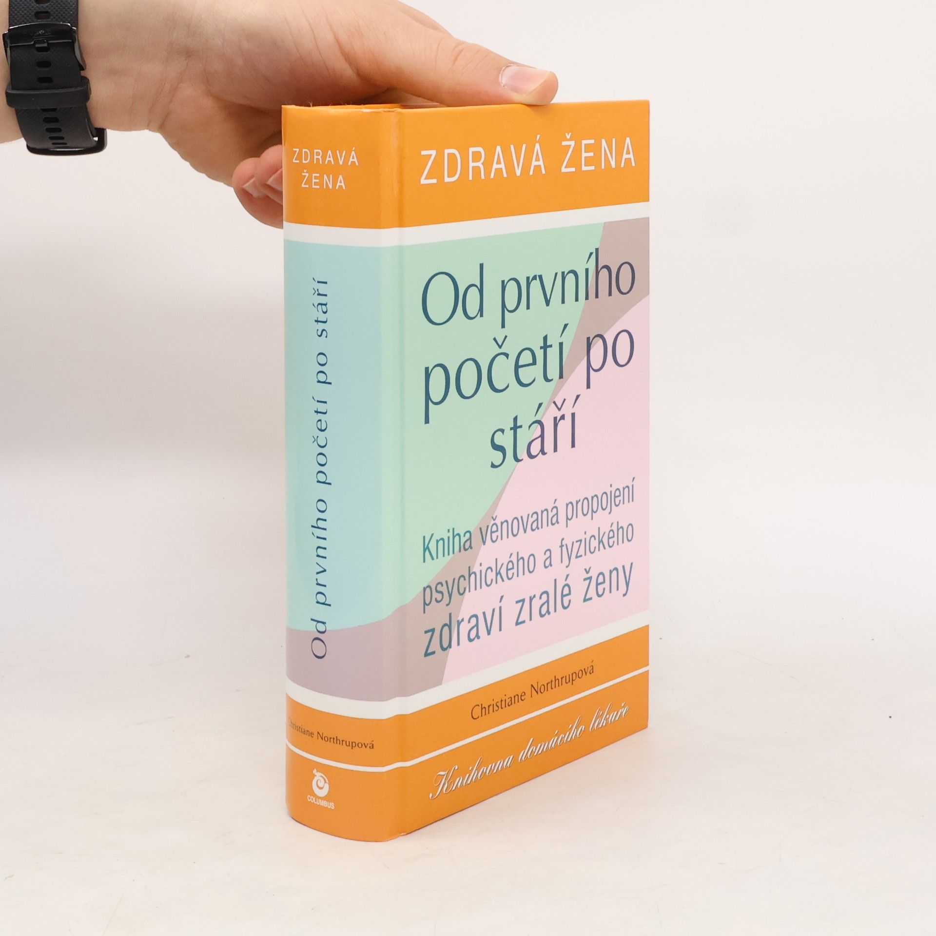 Christiane Northrup Zdravá žena. Od prvního početí po stáří