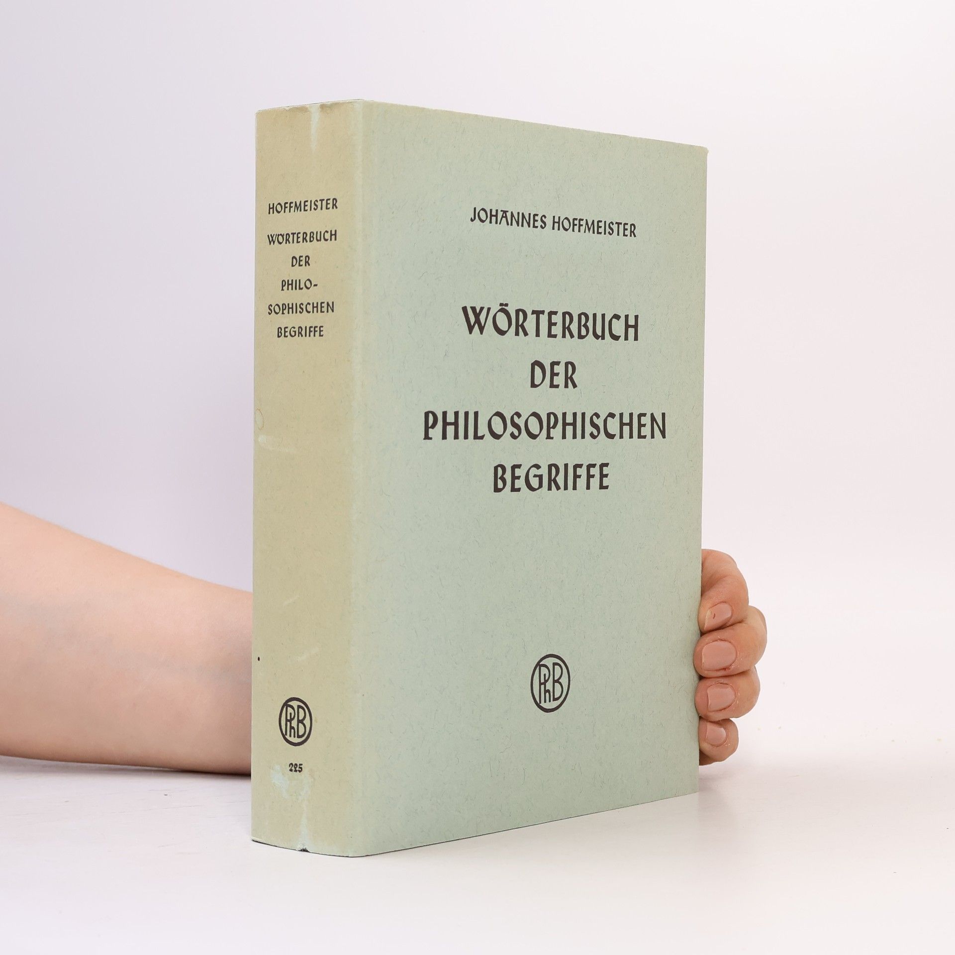 Johannes Hoffmeister Wörterbuch der philosophischen Begriffe