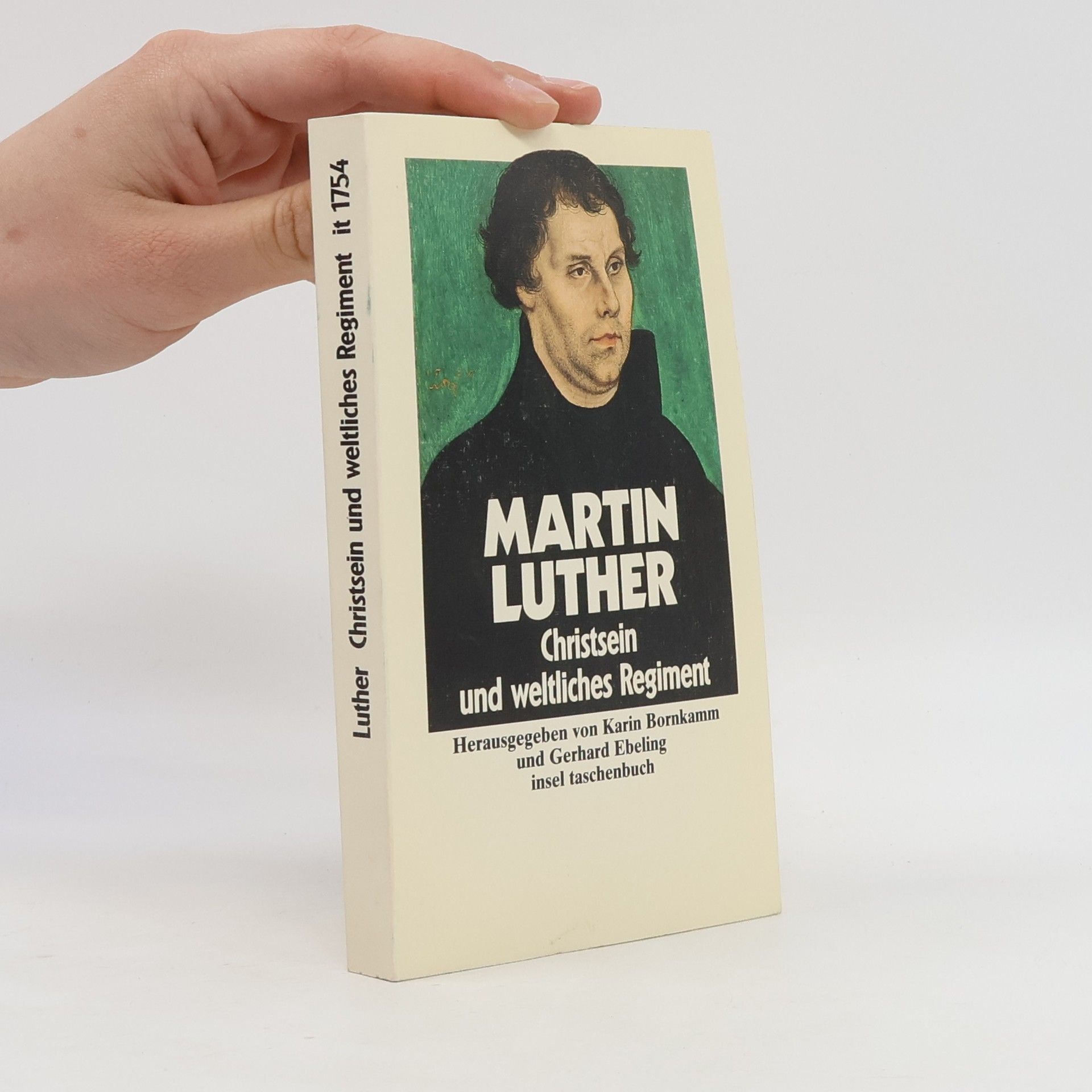 Martin Luther Christsein und weltliches Regiment