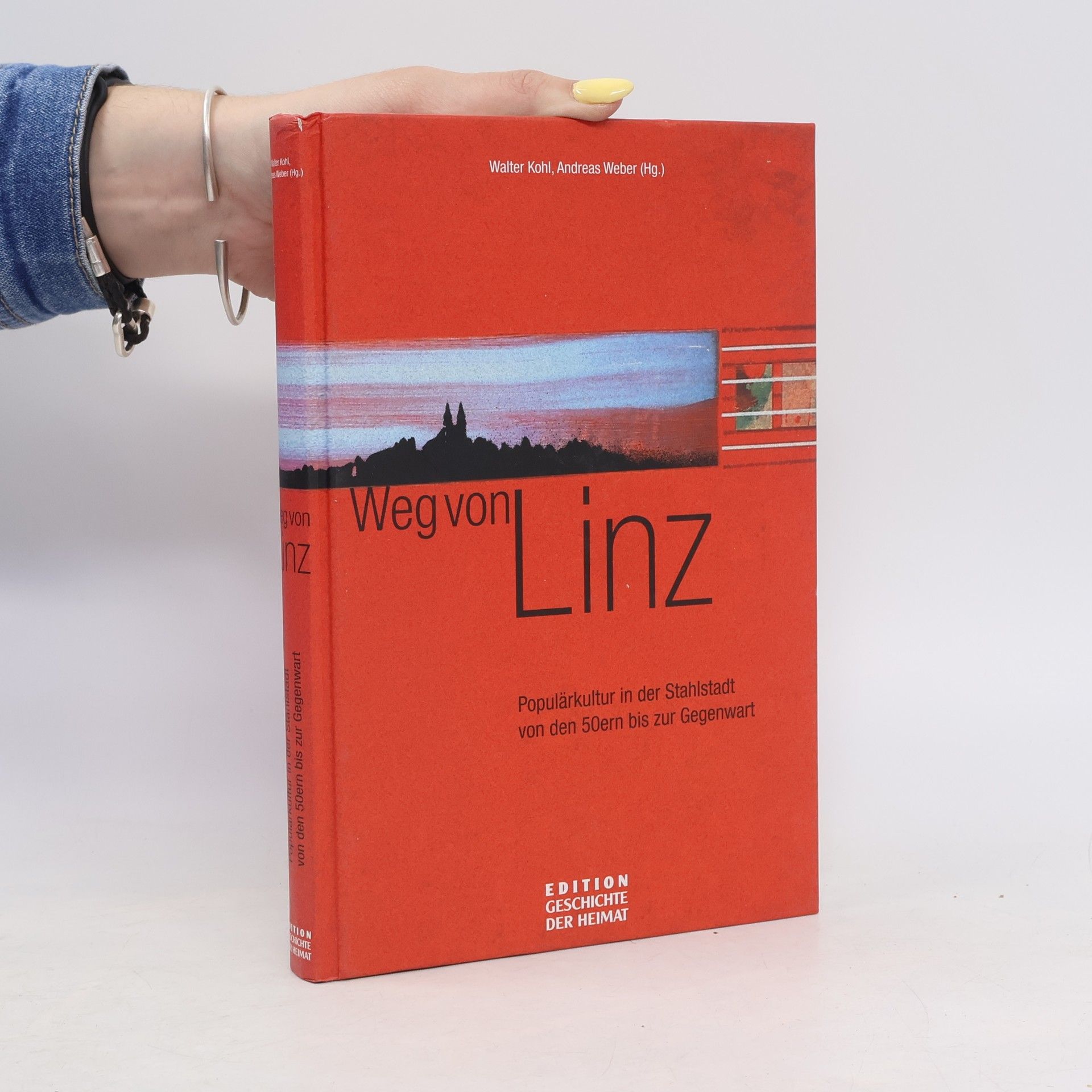 Jörg-Andreas Weber Edition Geschichte der Heimat: Weg von Linz