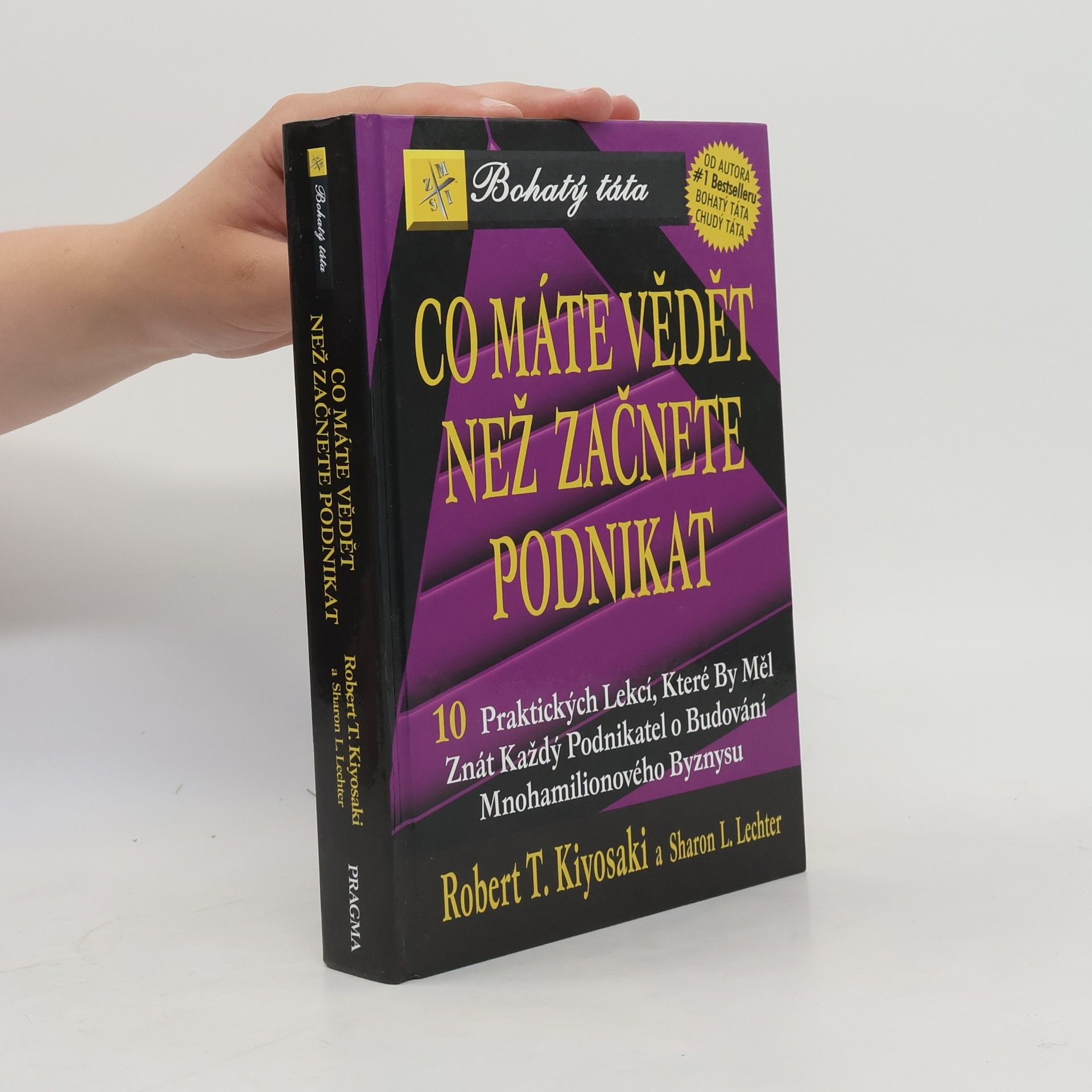 Robert T. Kiyosaki Co máte vědět než začnete podnikat
