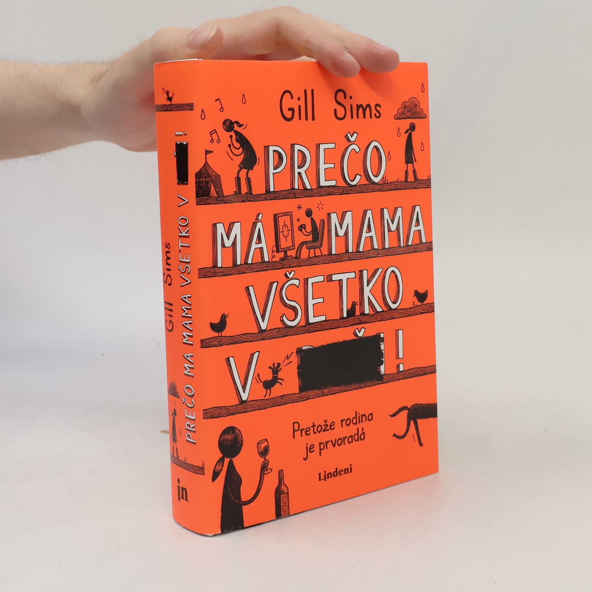 Gill Sims Prečo má mama všetko v ....!