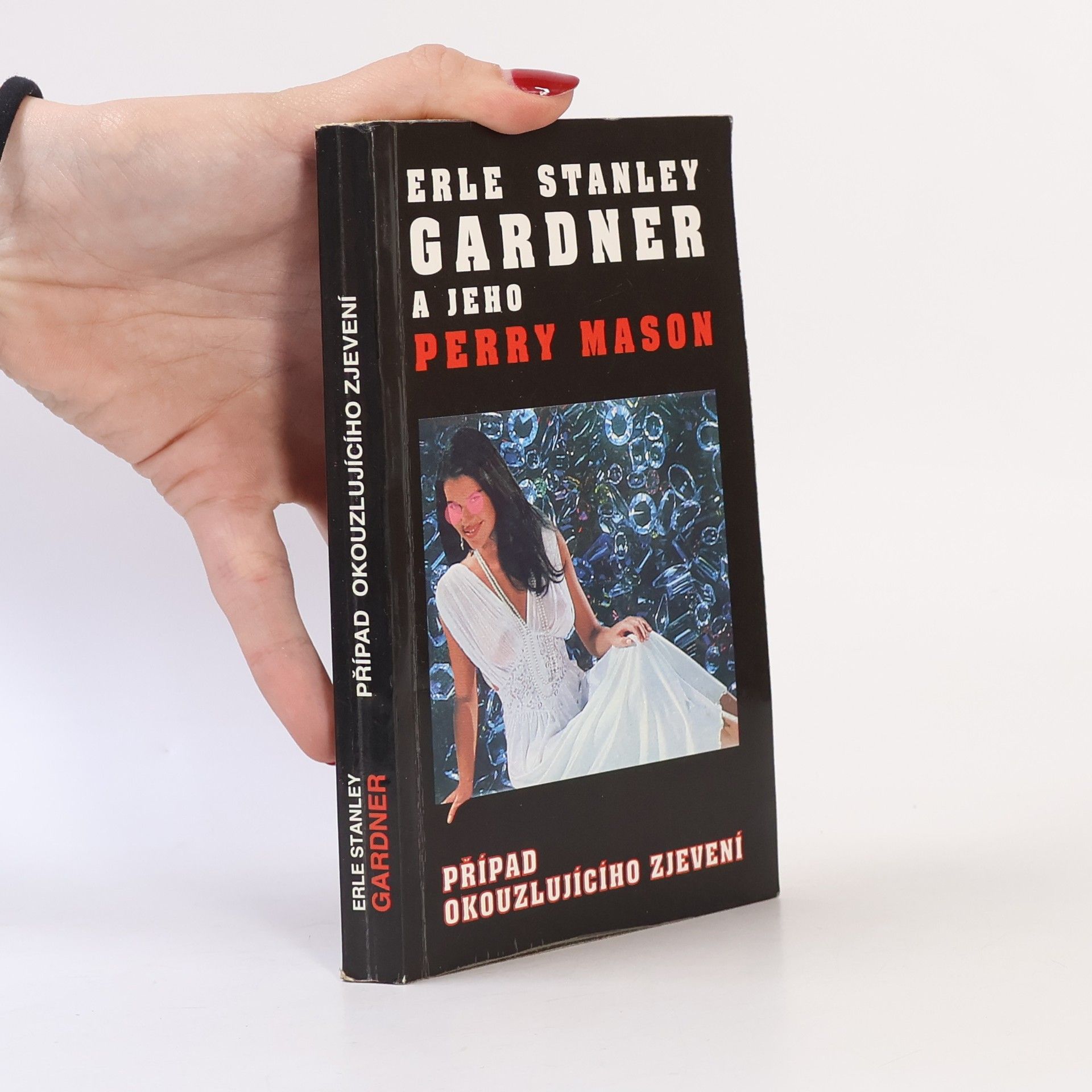 Erle Stanley Gardner Případ okouzlujícího zjevení