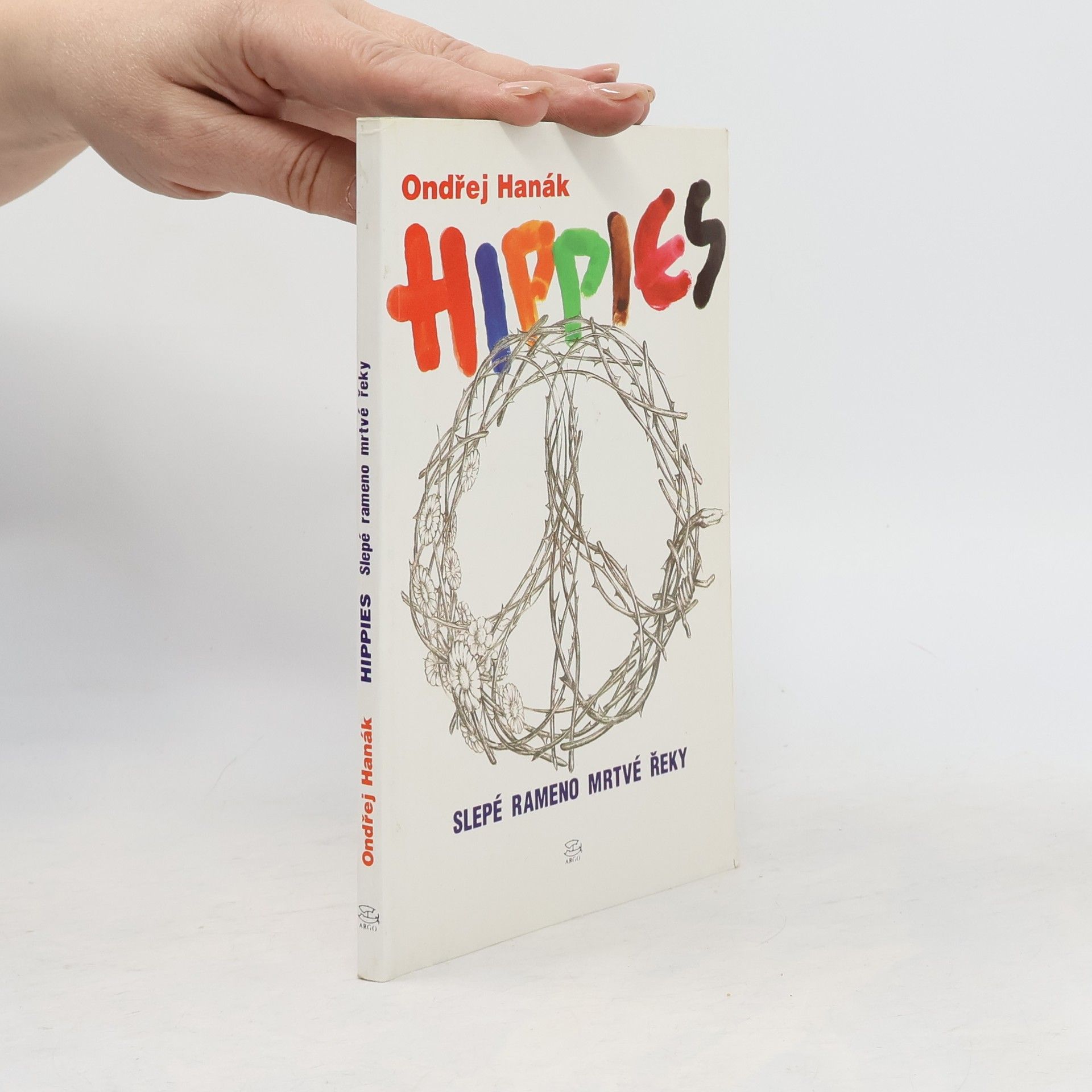 Ondřej Hanák Hippies. Slepé rameno mrtvé řeky