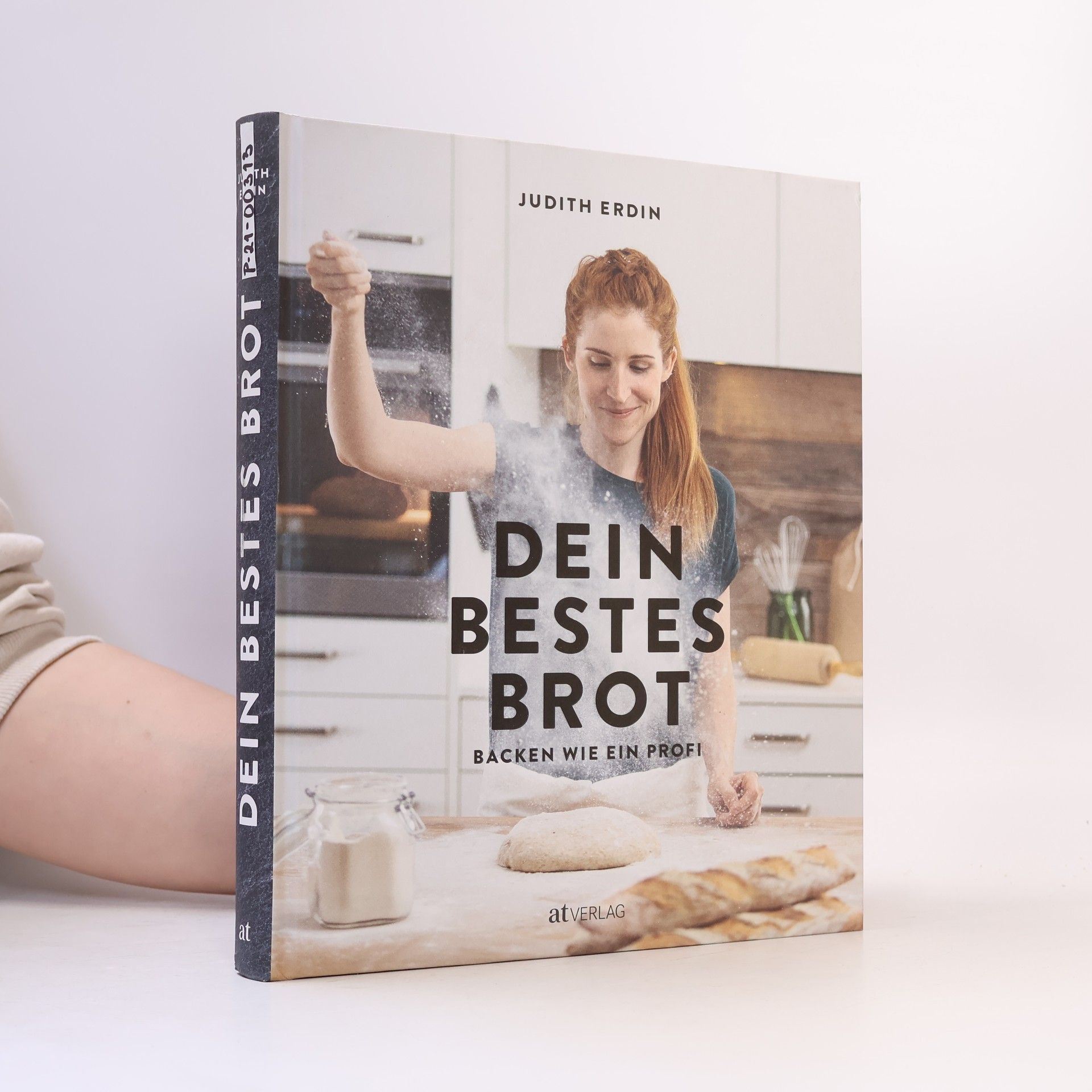 Judith Erdin Dein bestes Brot : Backen wie ein Profi