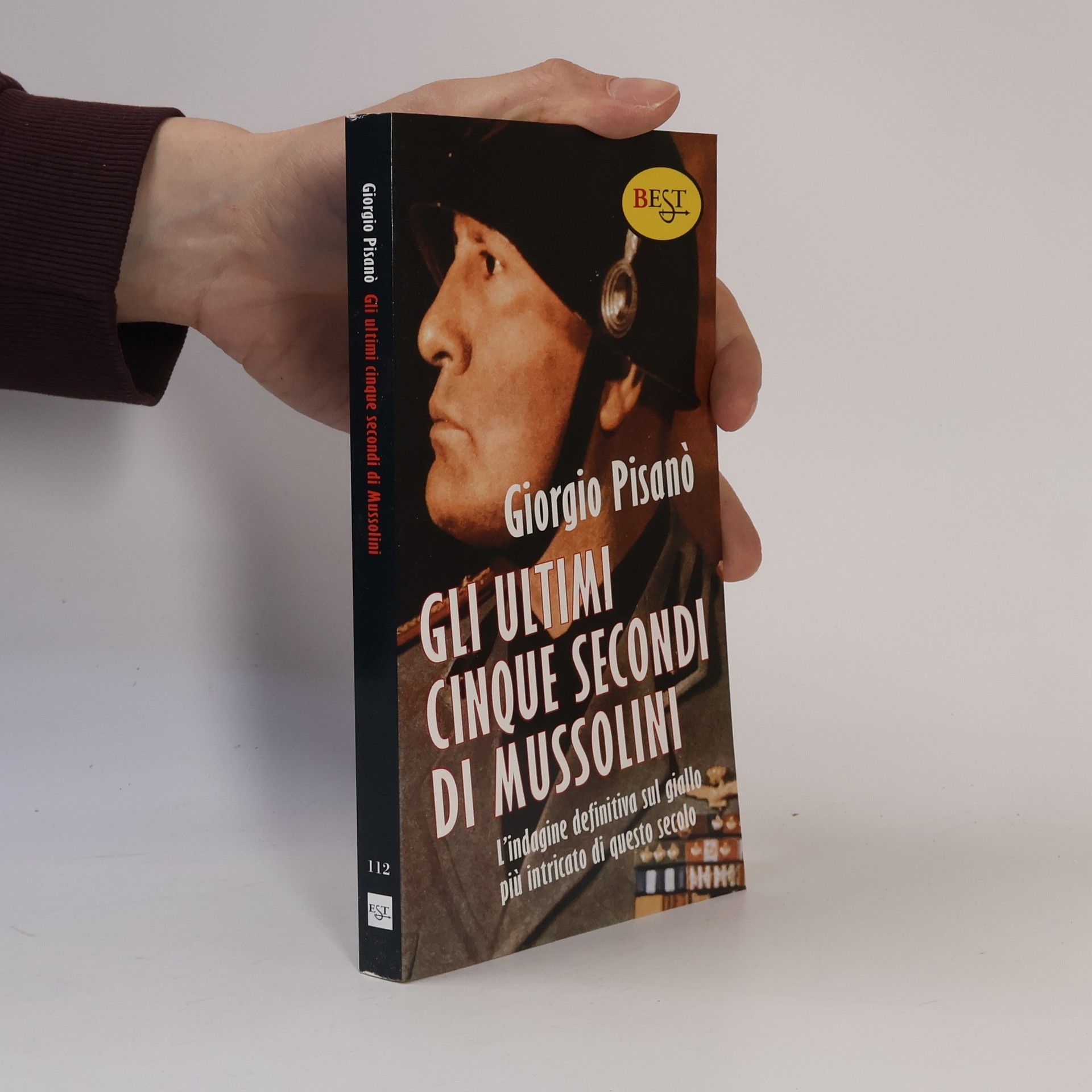Giorgio Pisanò Gli ultimi cinque secondi di Mussolini