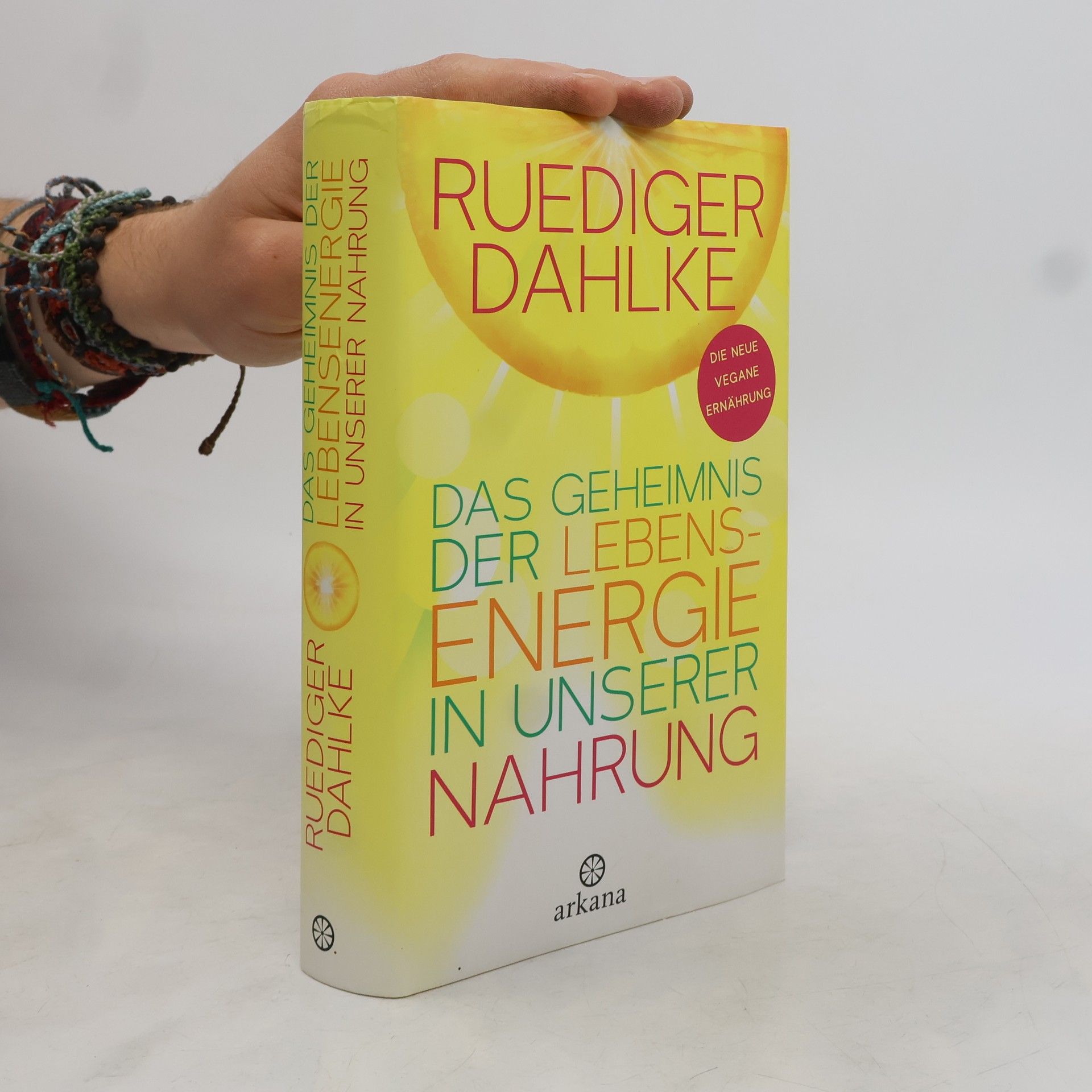 Ruediger Dahlke Das Geheimnis der Lebensenergie in unserer Nahrung
