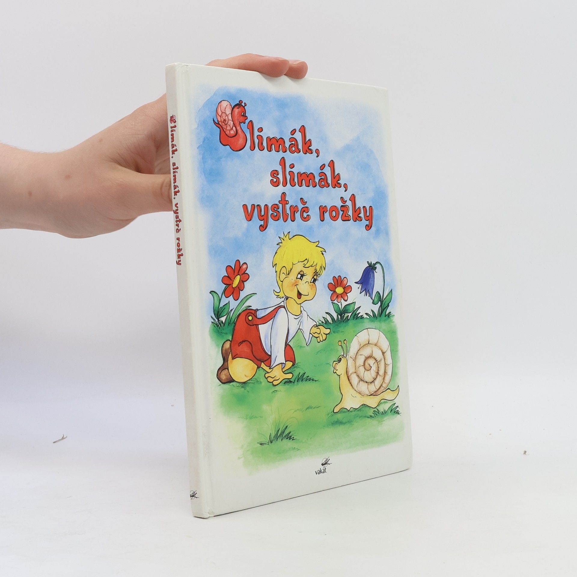 Veronika Jelenová Slimák, slimák, vystrč rožky