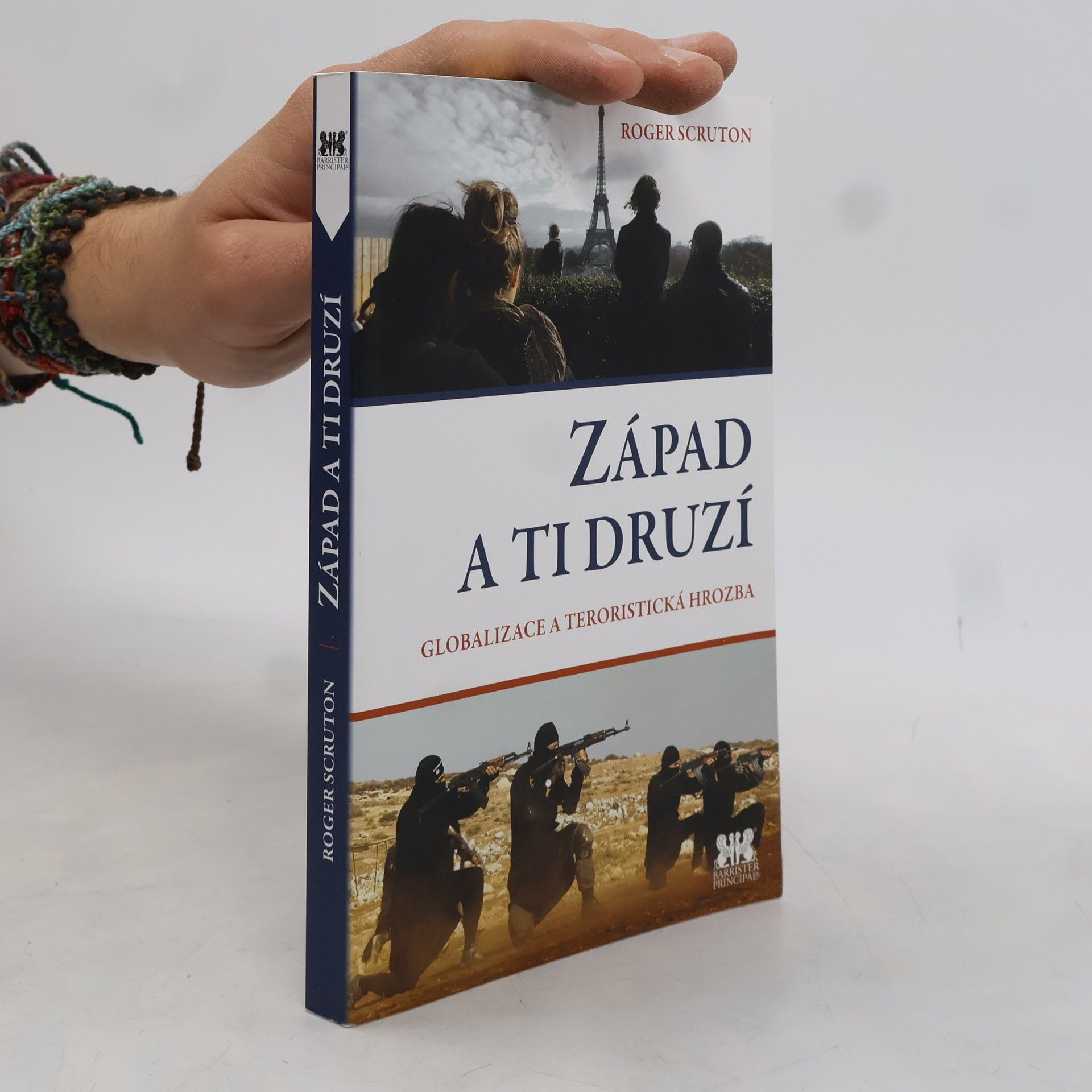 Roger Scruton Západ a ti druzí : globalizace a teroristická hrozba