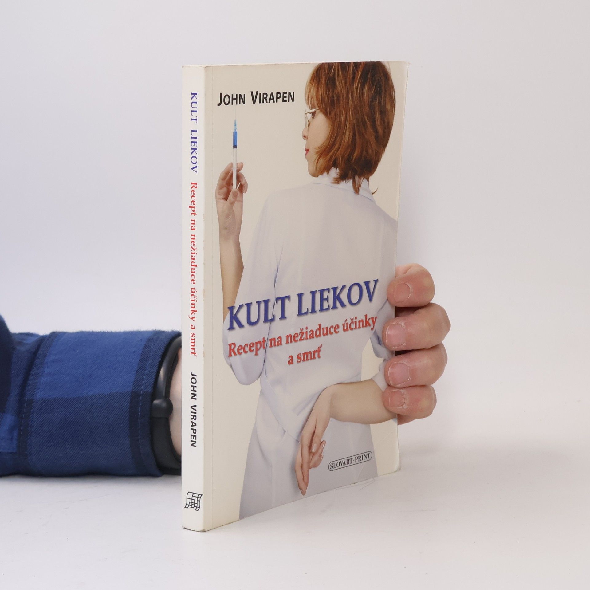 John Virapen Kult liekov - Recept na nežiaduce účinky a smrť