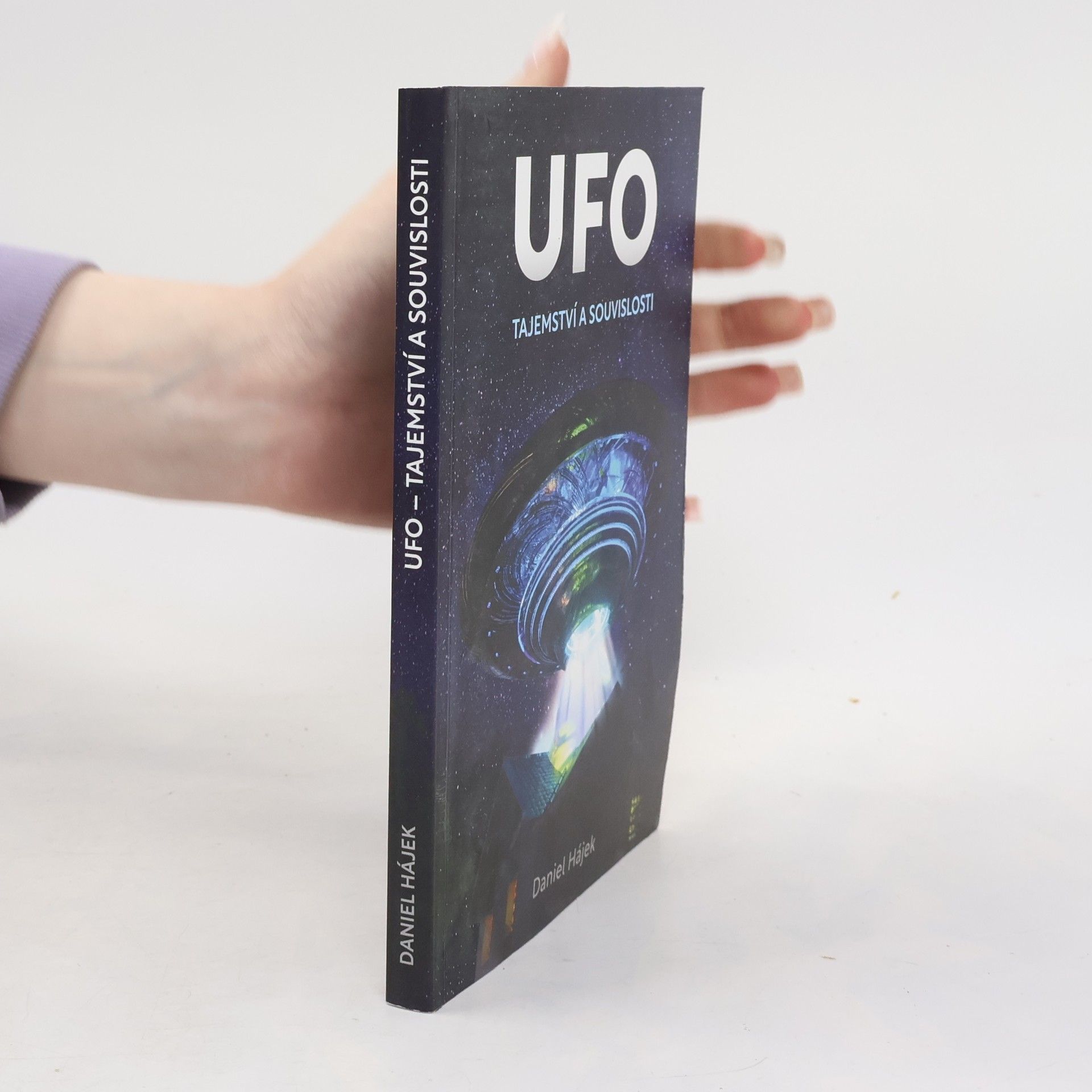 Daniel Hájek UFO : tajemství a souvislosti