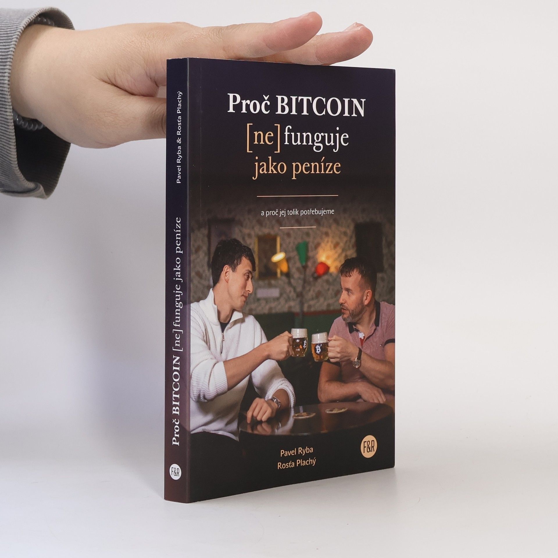 Rosťa Plachý Proč bitcoin (ne)funguje jako peníze a proč jej tolik potřebujeme