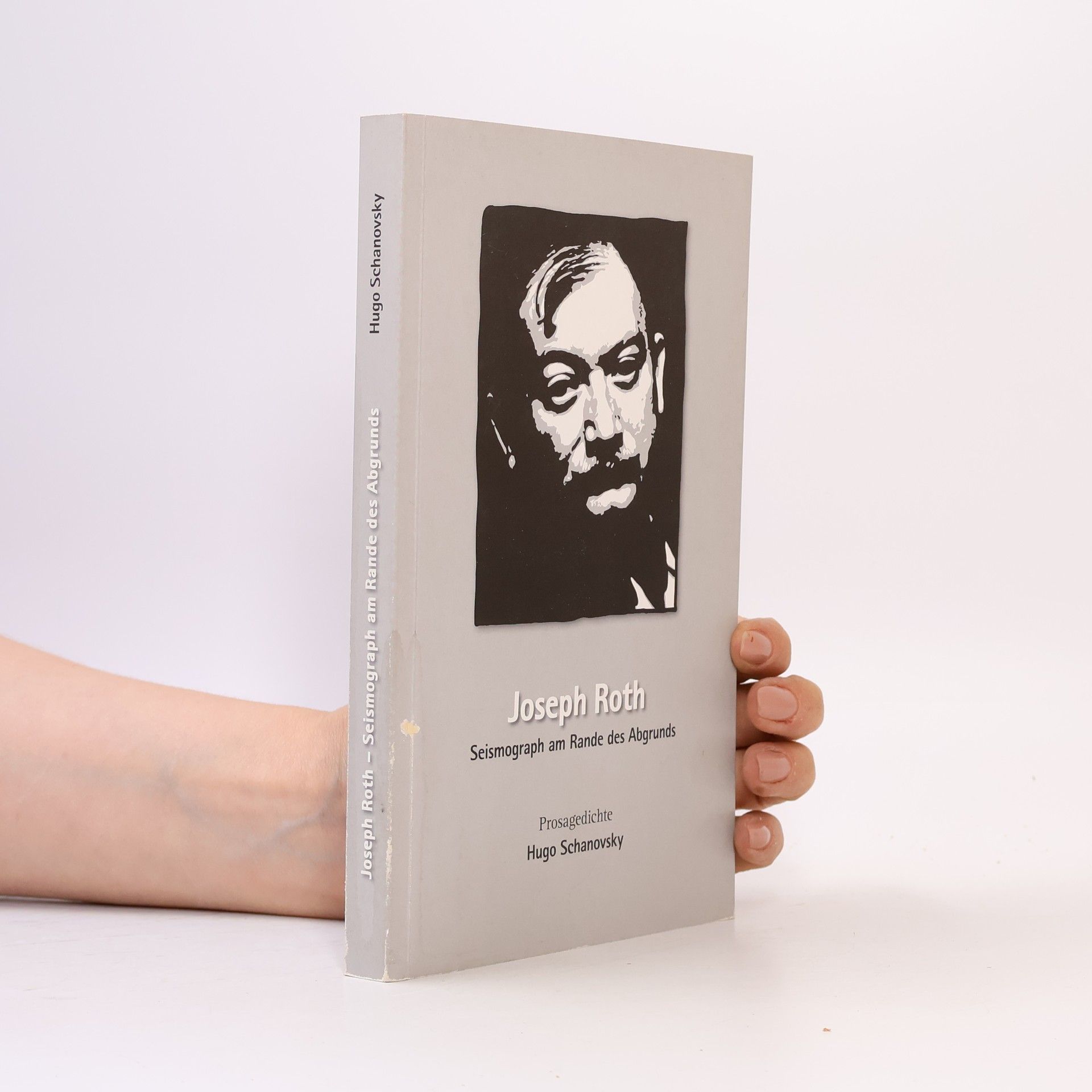 Hugo Schanovsky Joseph Roth. Seismograph am Rande des Abgrunds