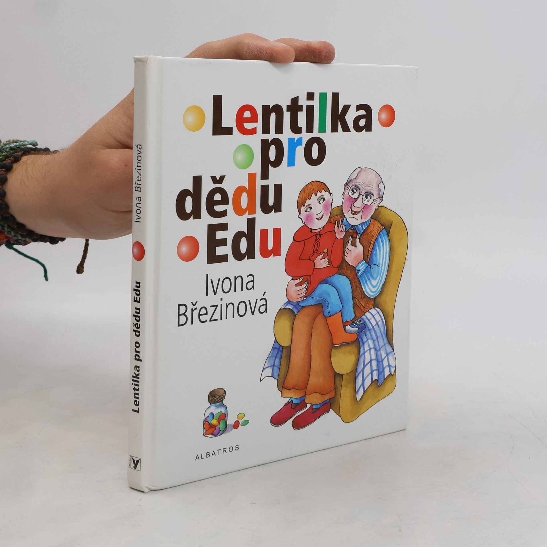 Ivona Březinová Lentilka pro dědu Edu