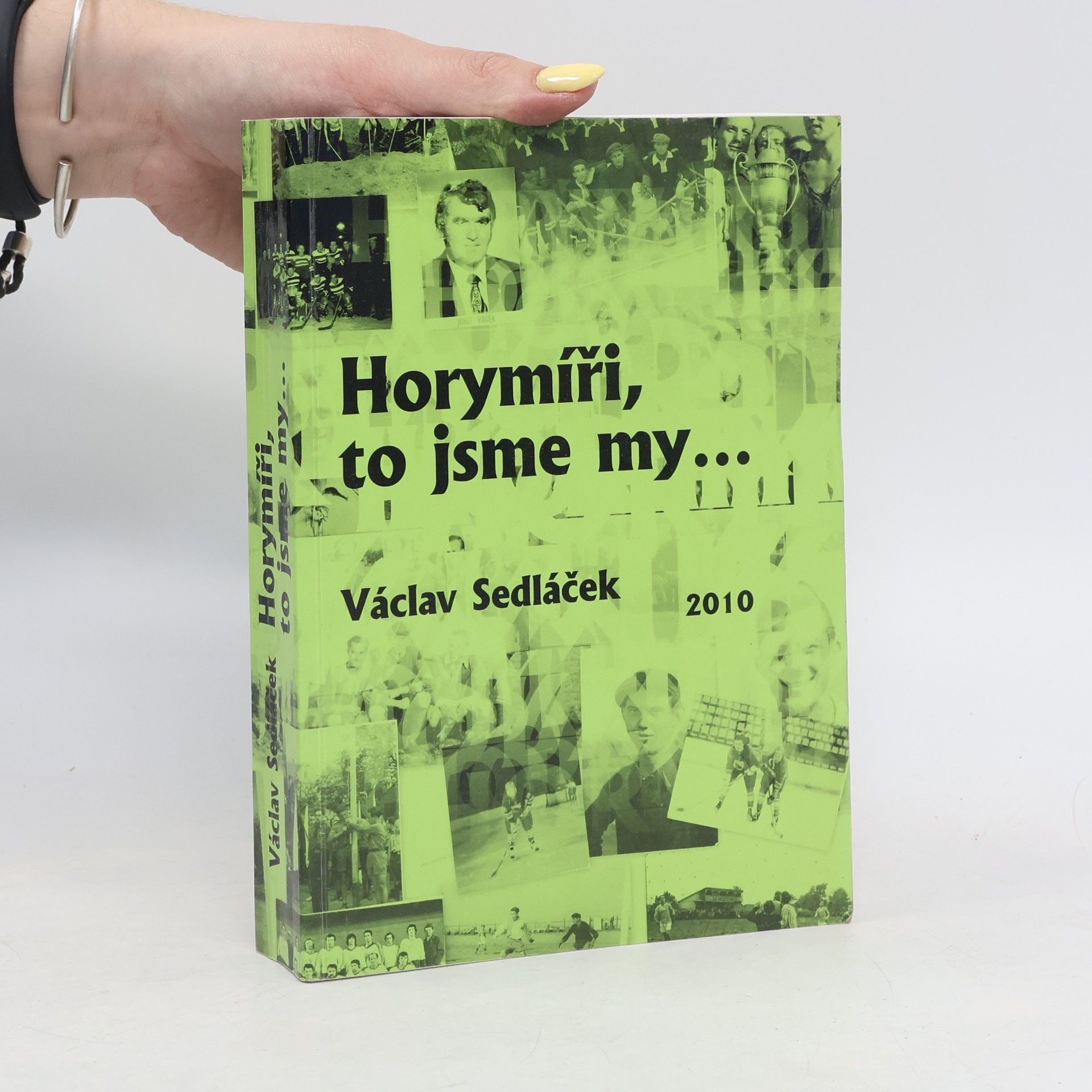 Václav Sedláček Horymíři, to jsme my