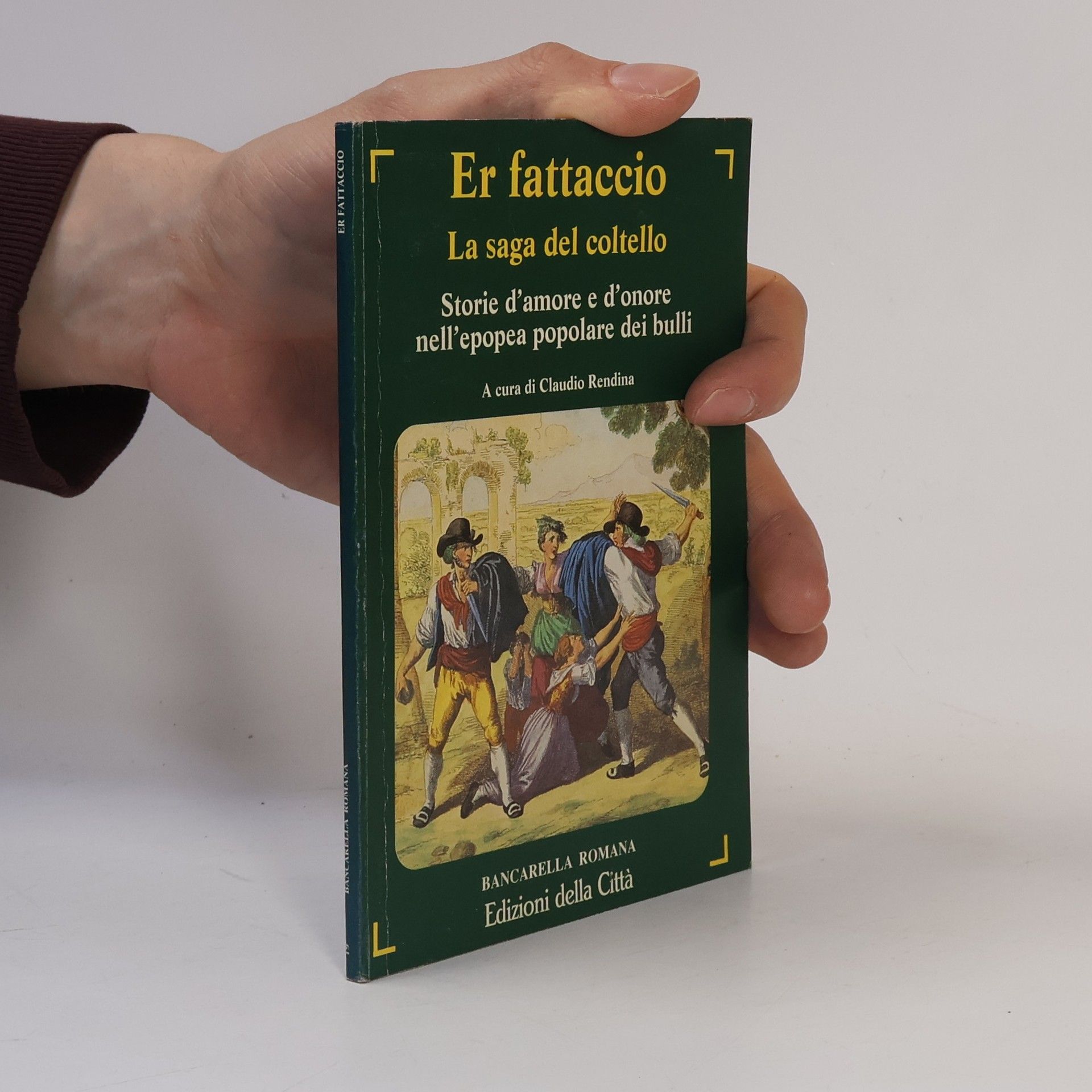 Claudio Rendina Er fattaccio: La saga del coltello