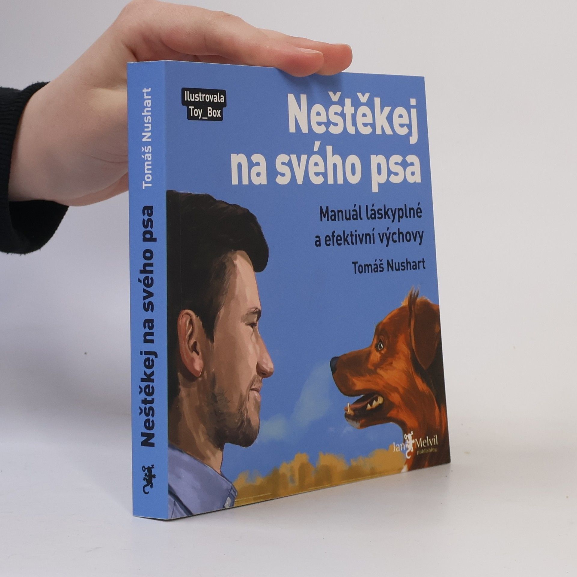 Tomáš Nushart Neštěkej na svého psa