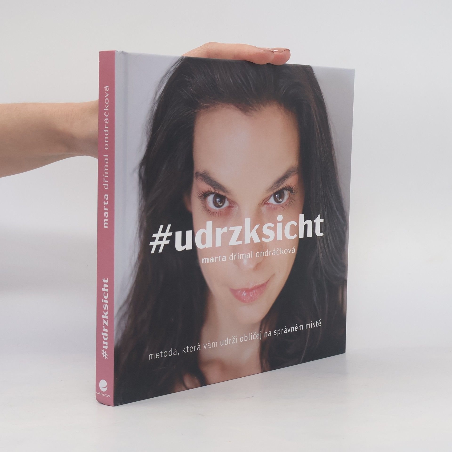 Marta Dřímal Ondráčková #udrzksicht: Metoda, která vám udrží obličej na správném místě
