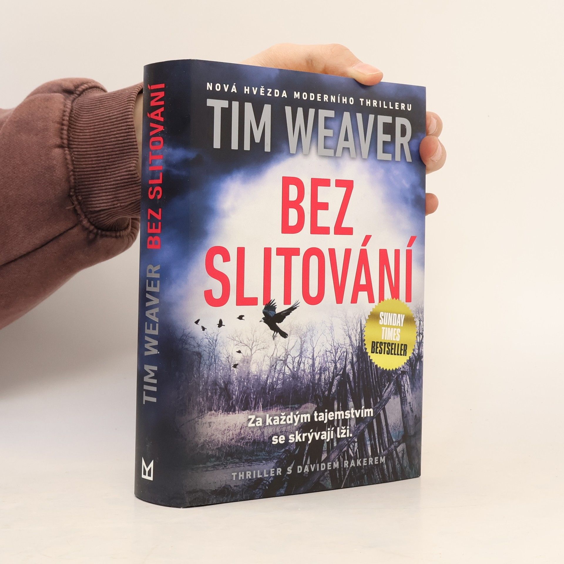 Tim Weaver Bez slitování