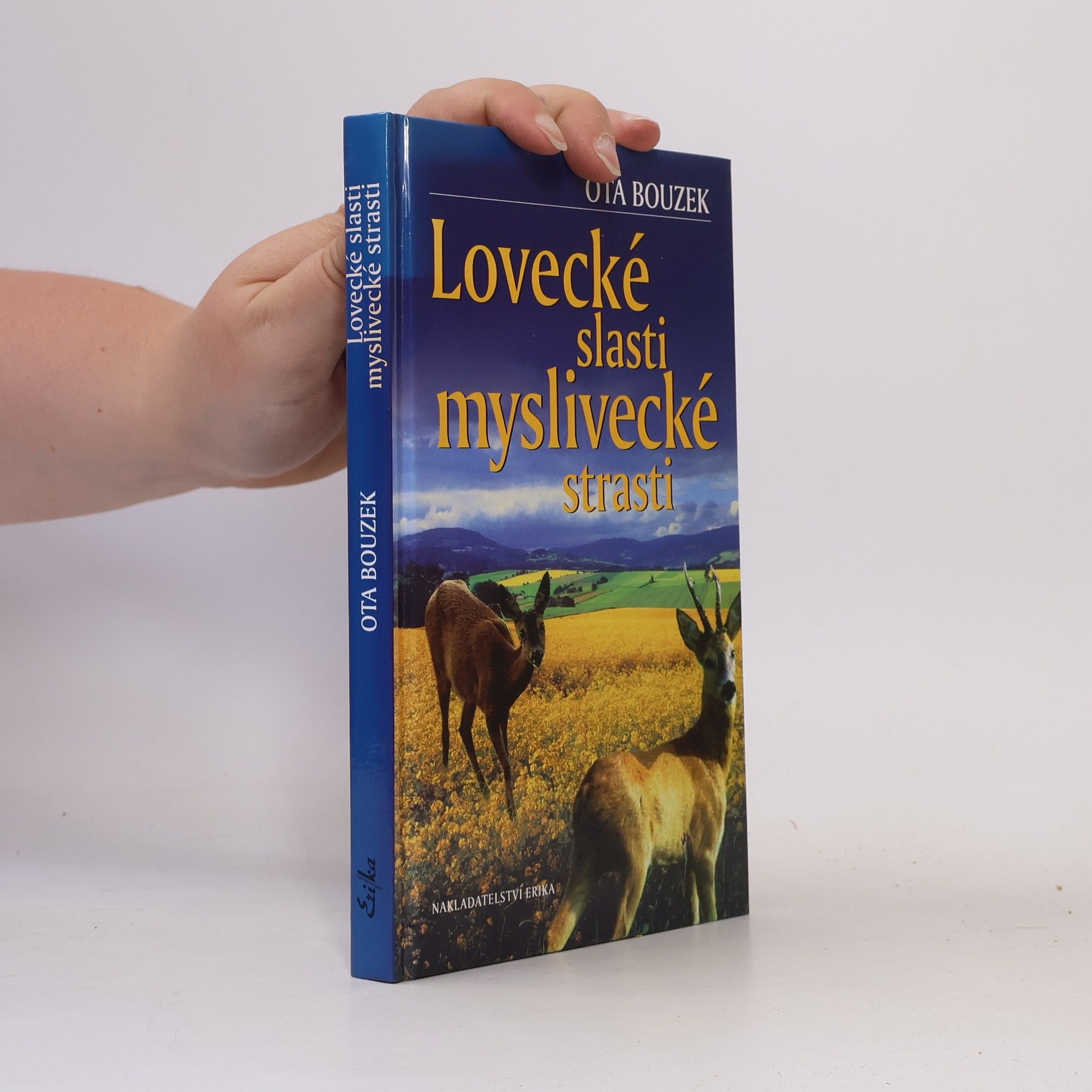 Ota Bouzek Lovecké slasti, myslivecké strasti