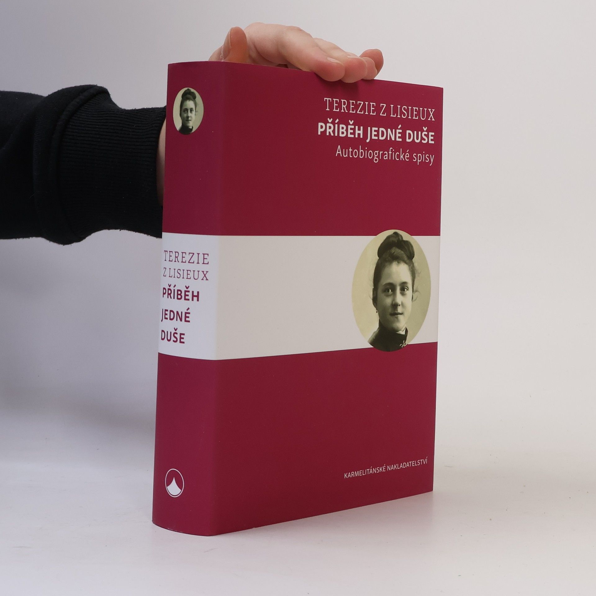 Terezie z Lisieux Příběh jedné duše : autobiografické spisy