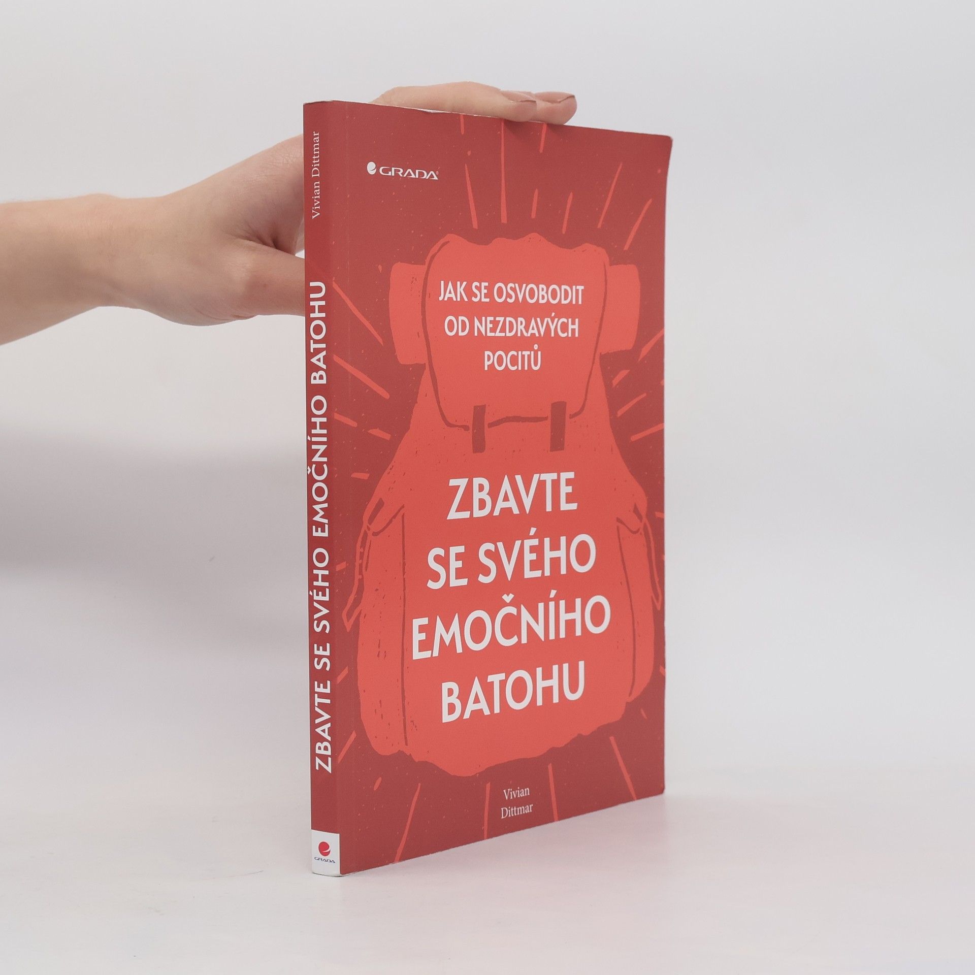 Vivian Dittmar Zbavte se svého emočního batohu : jak se osvobodit od nezdravých pocitů