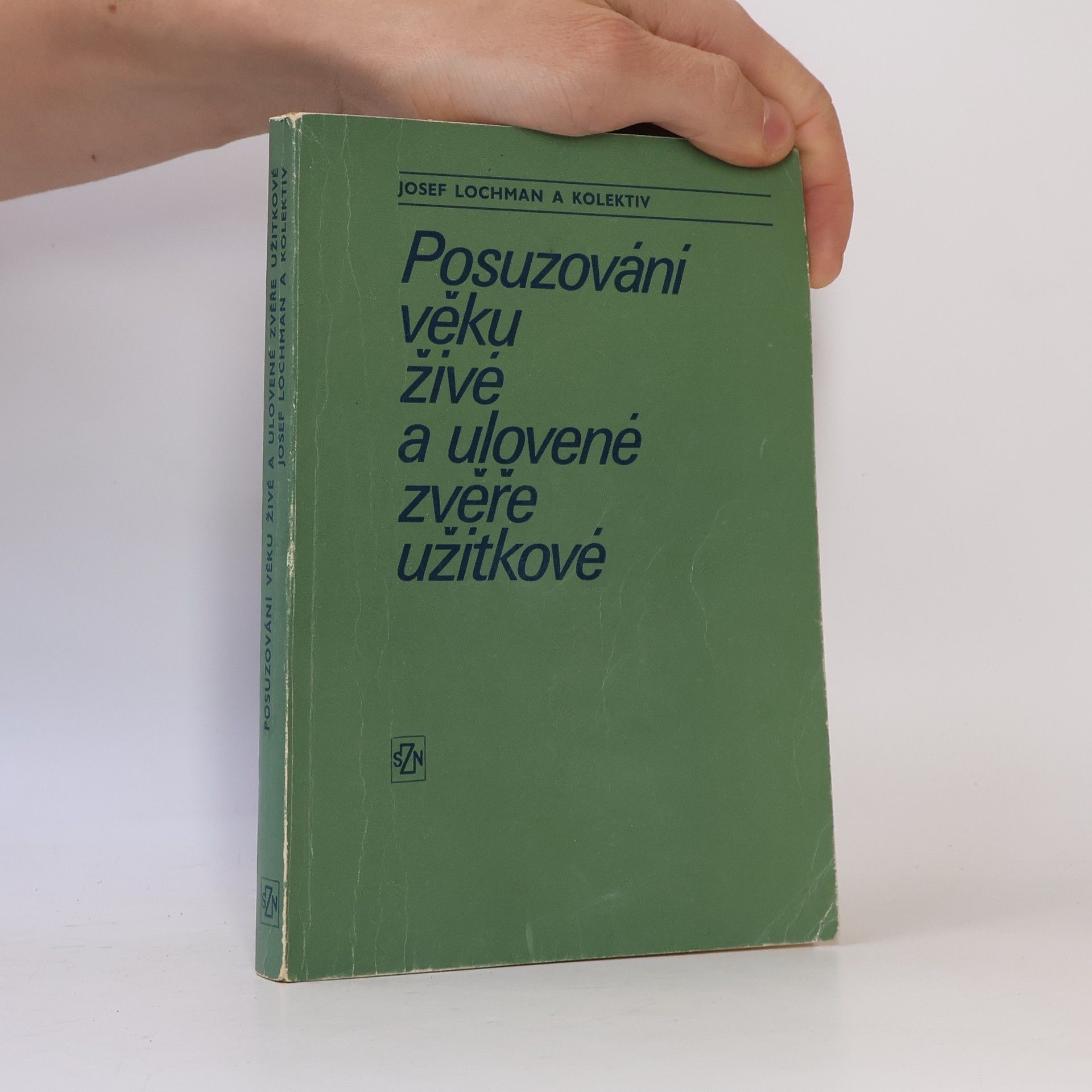 Josef Lochman Posuzování věku živé a ulovené zvěře užitkové