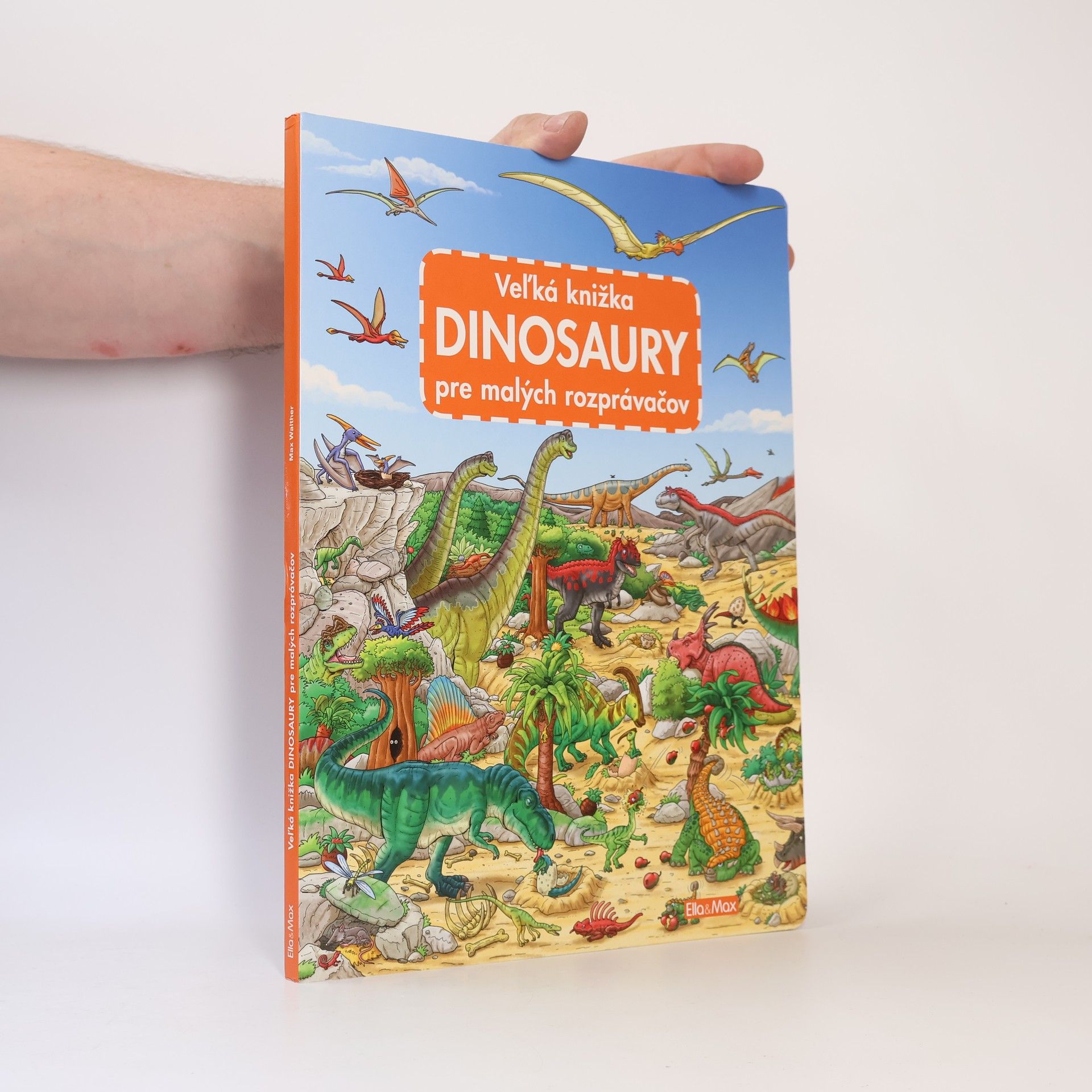 Max Walther Veľká knižka DINOSAURY pre malých rozprávačov