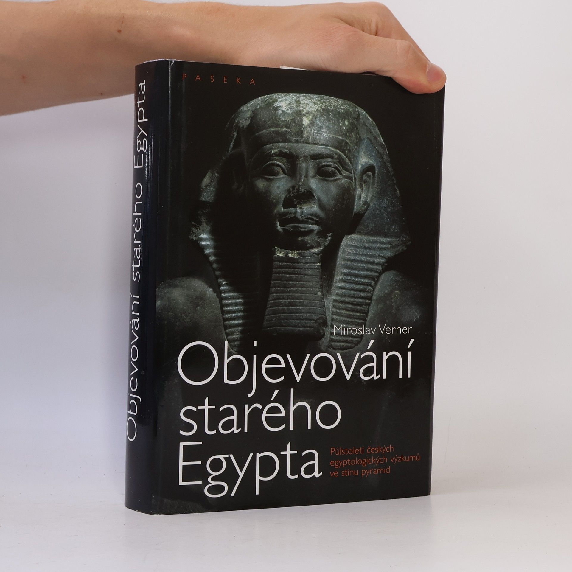 Miroslav Verner Objevování starého Egypta